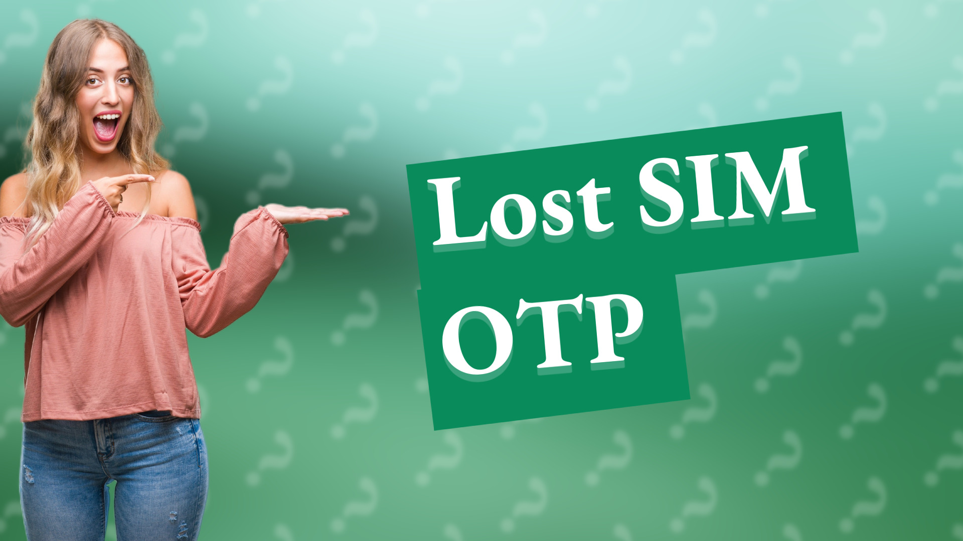 Lost SIM OTP