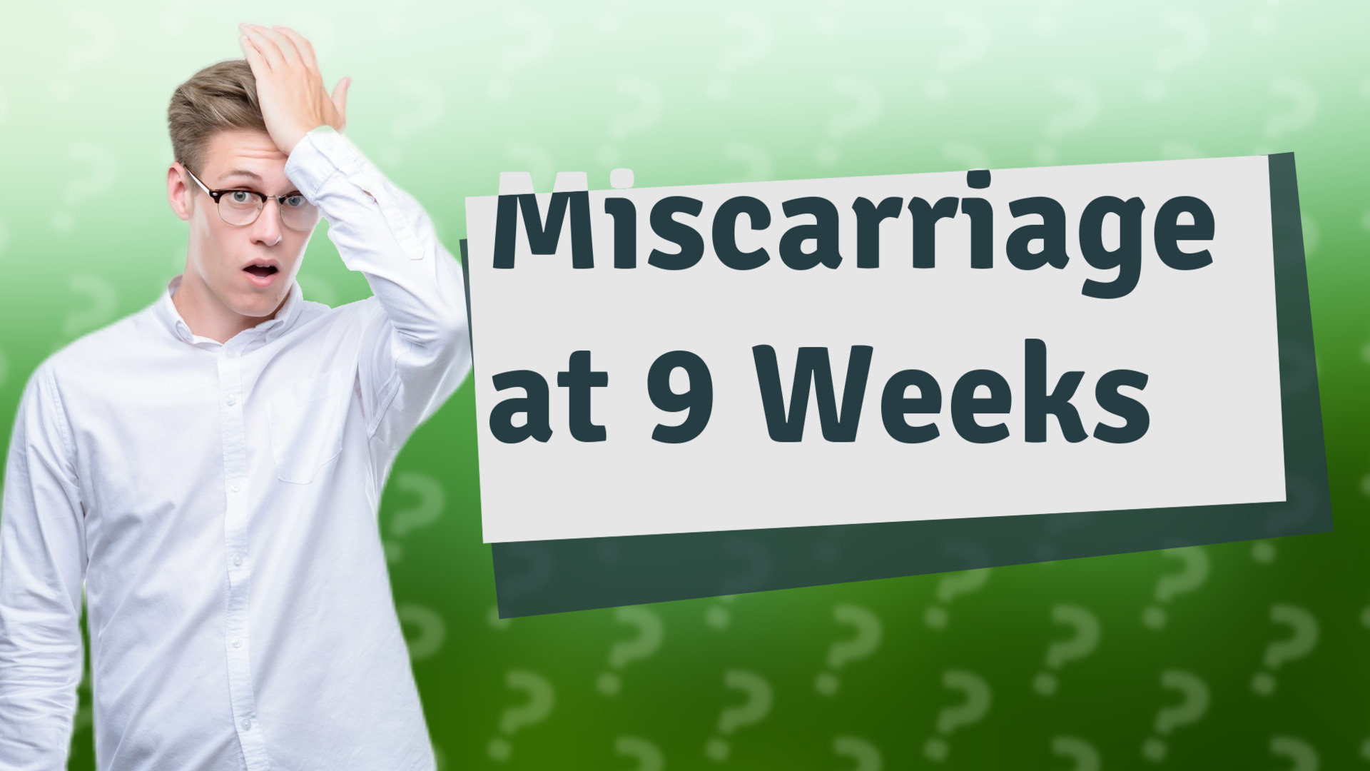 Miscarriage at 9 Weeks