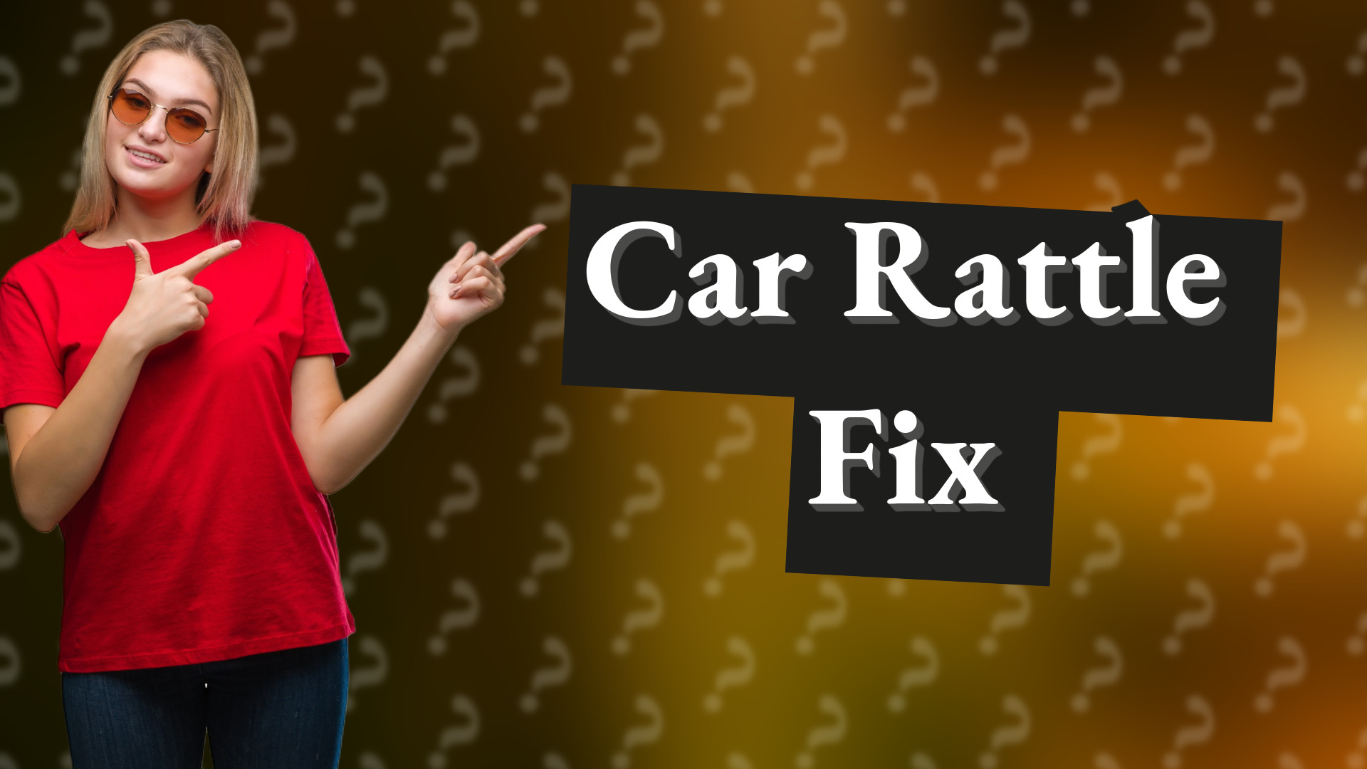 Car Rattle Fix