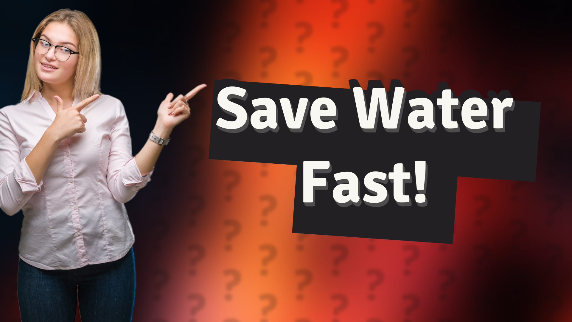 Save Water Fast!
