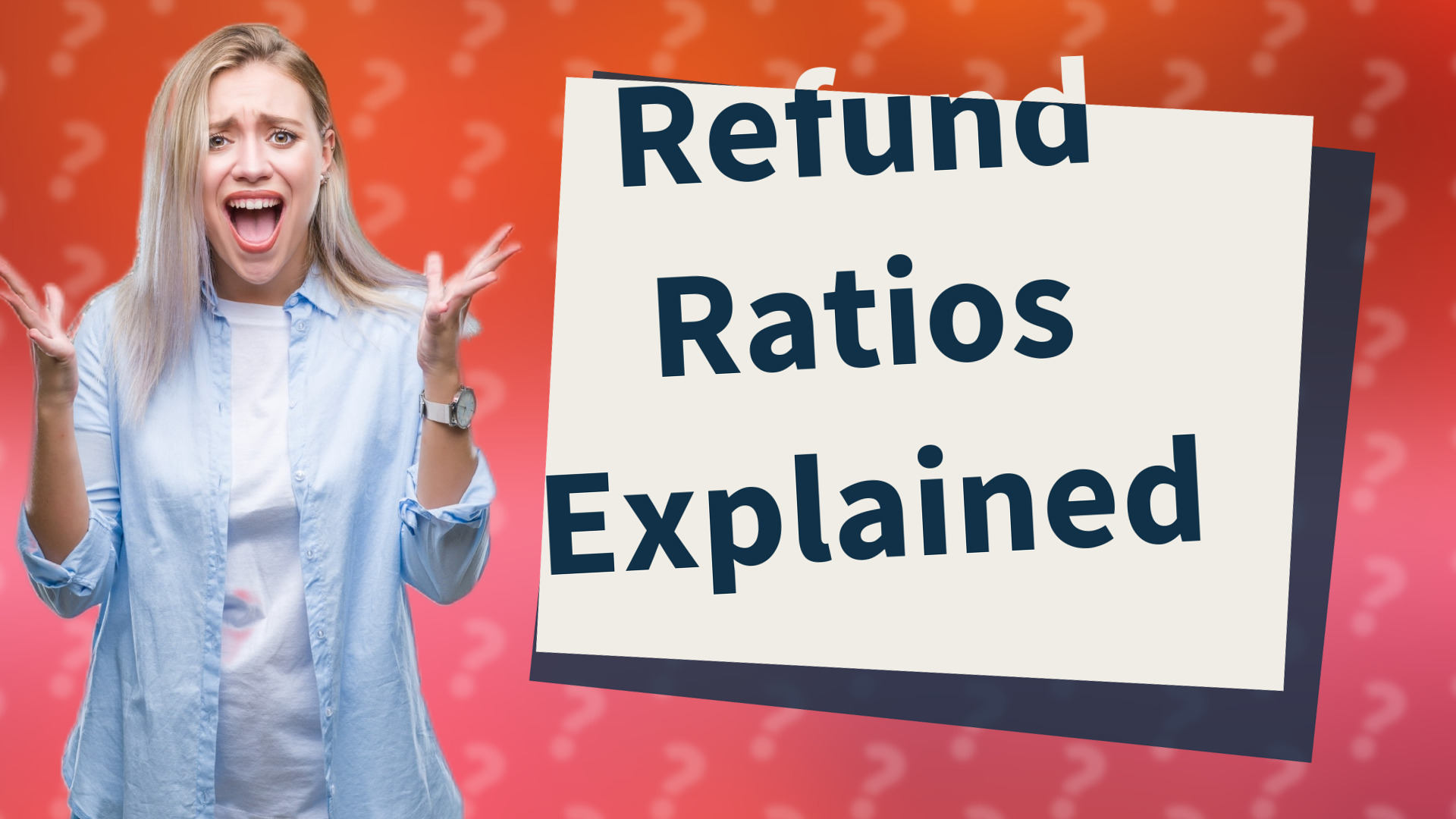 Refund Ratios Explained