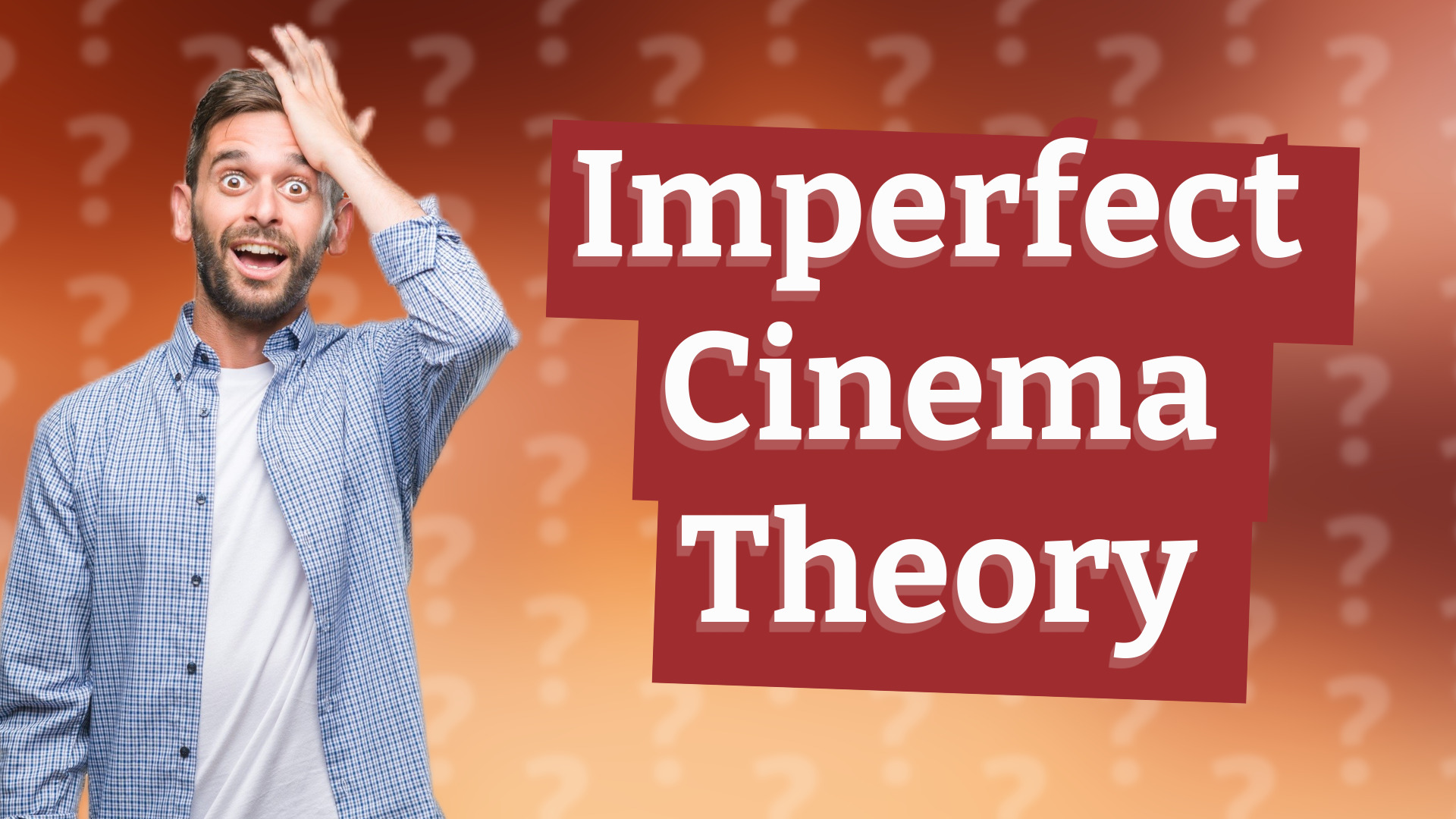 Imperfect Cinema Theory