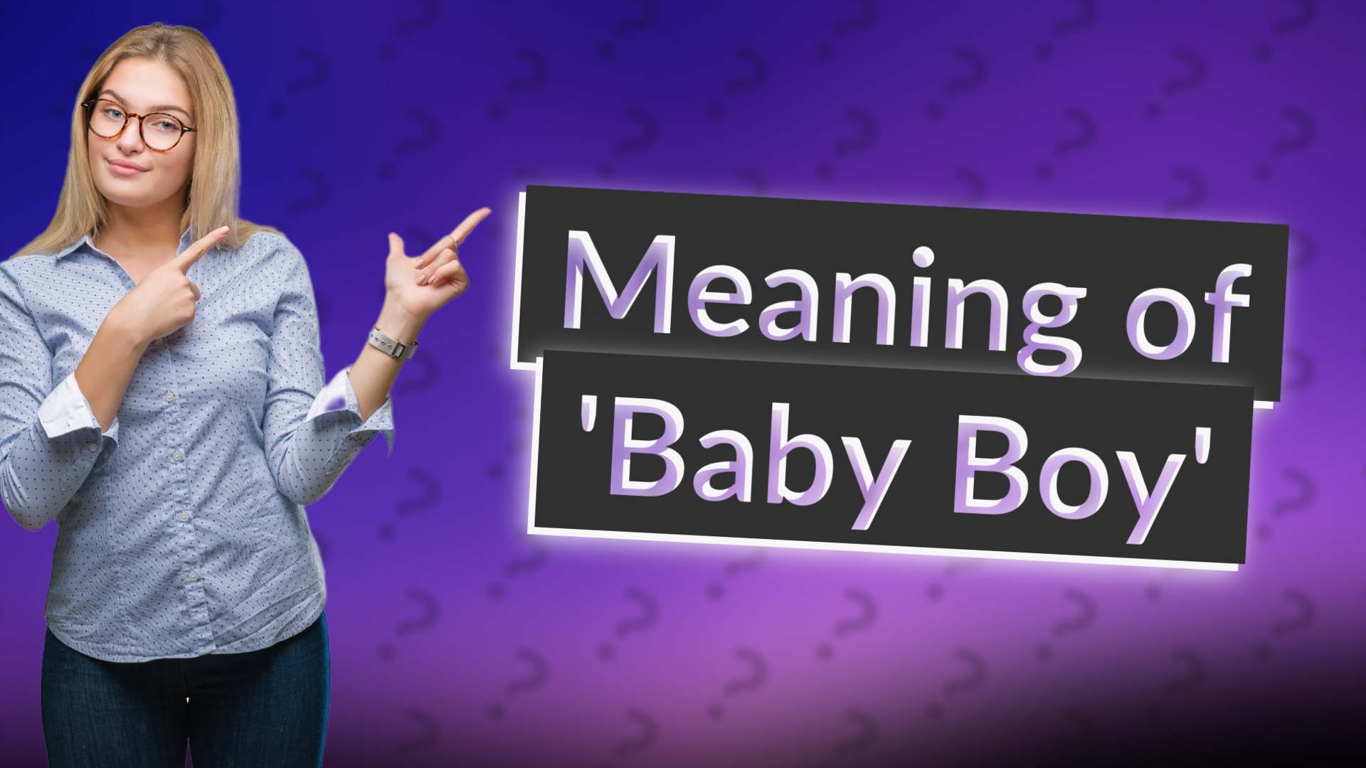 Meaning of 'Baby Boy'