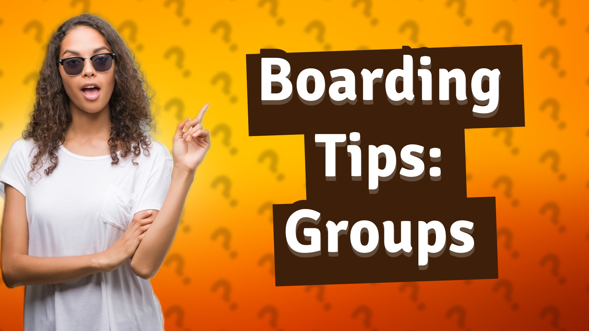 Boarding Tips: Groups