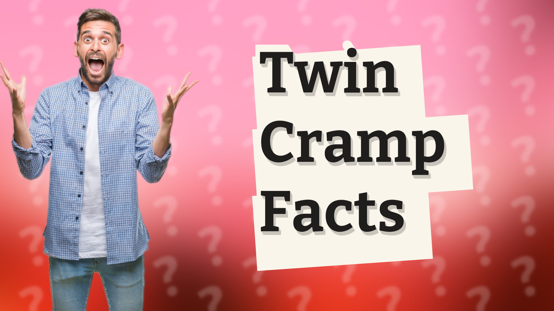 Twin Cramp Facts