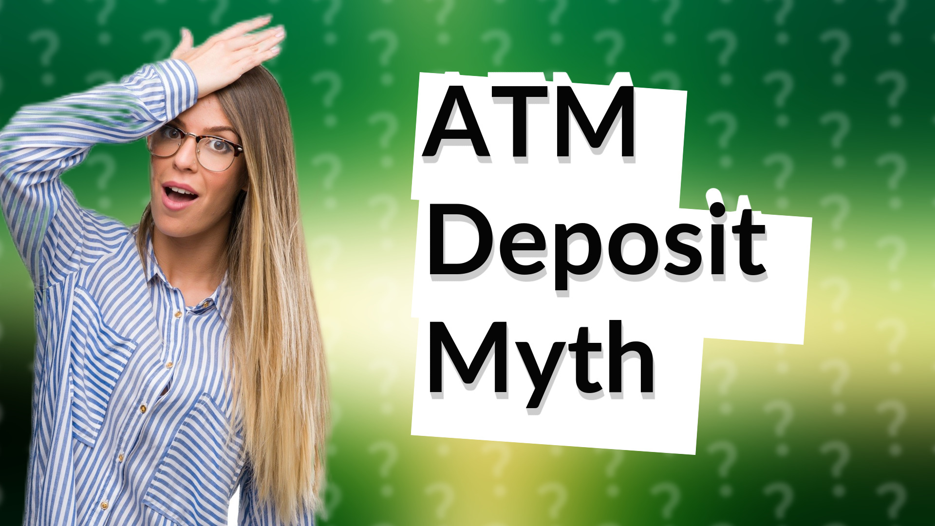 ATM Deposit Myth