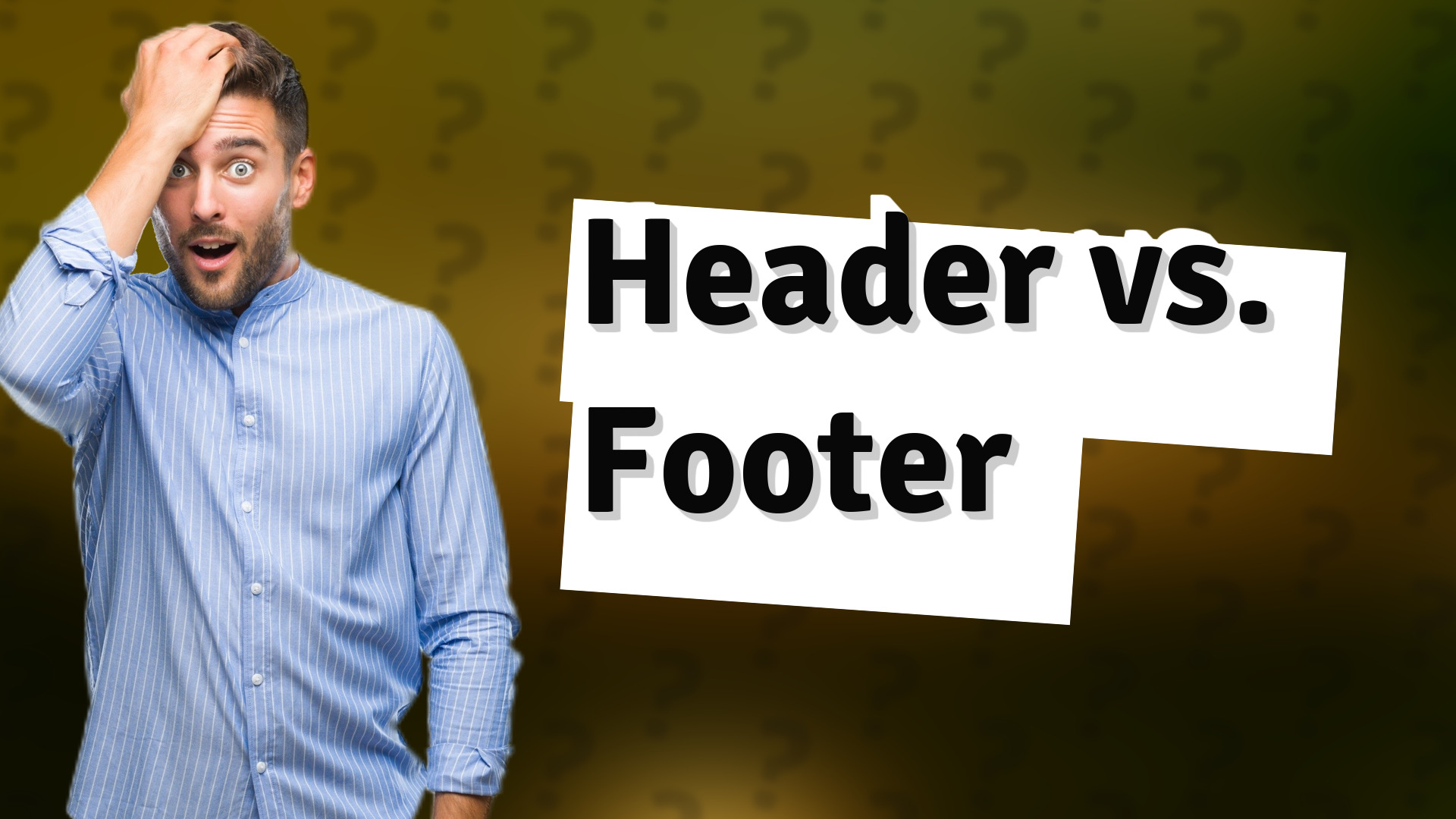 Header vs. Footer
