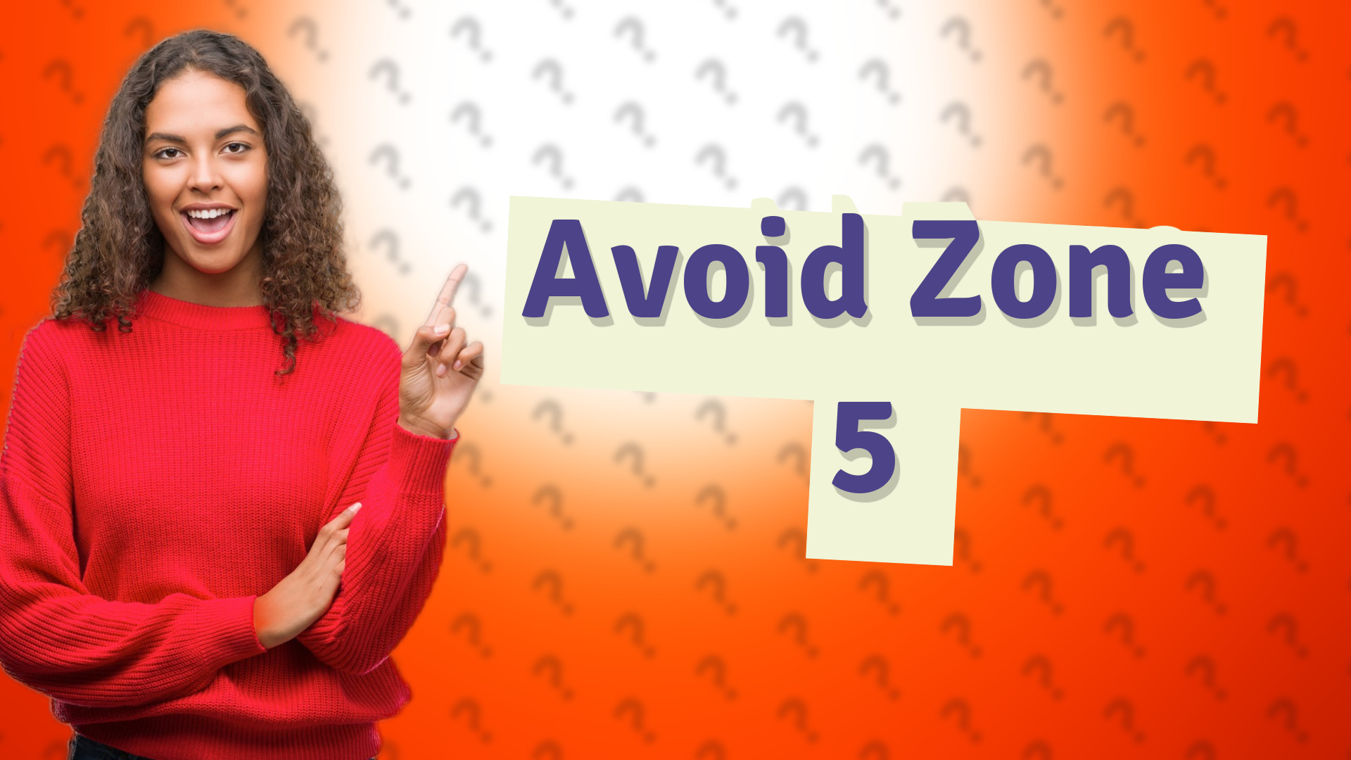 Avoid Zone 5