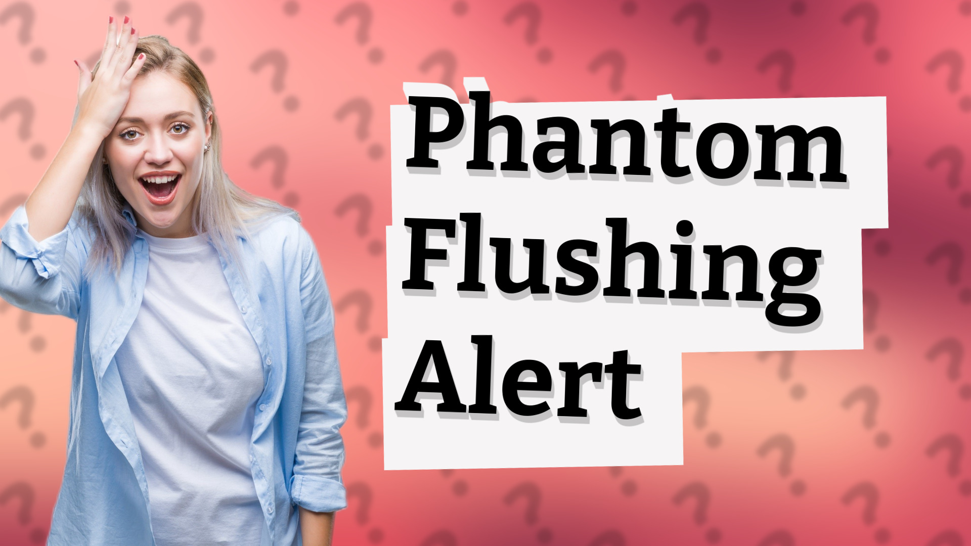 Phantom Flushing Alert