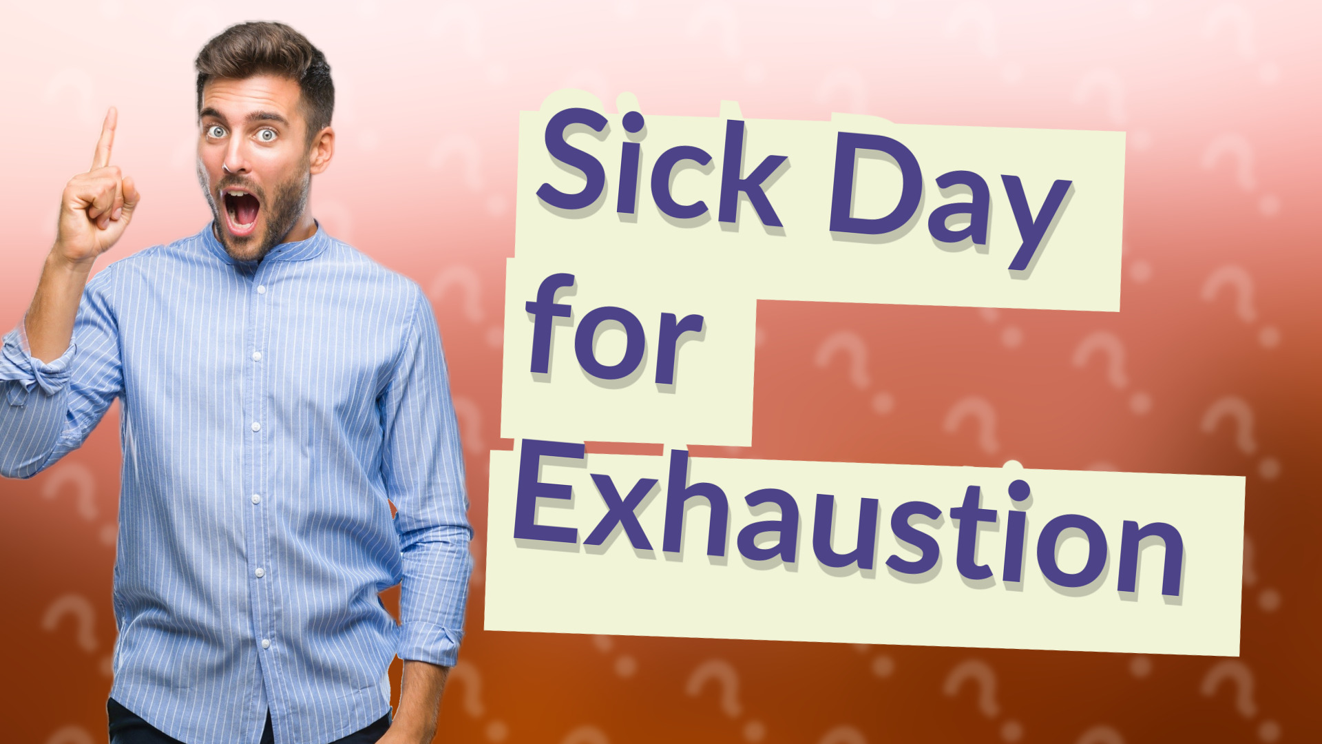 Sick Day for Exhaustion