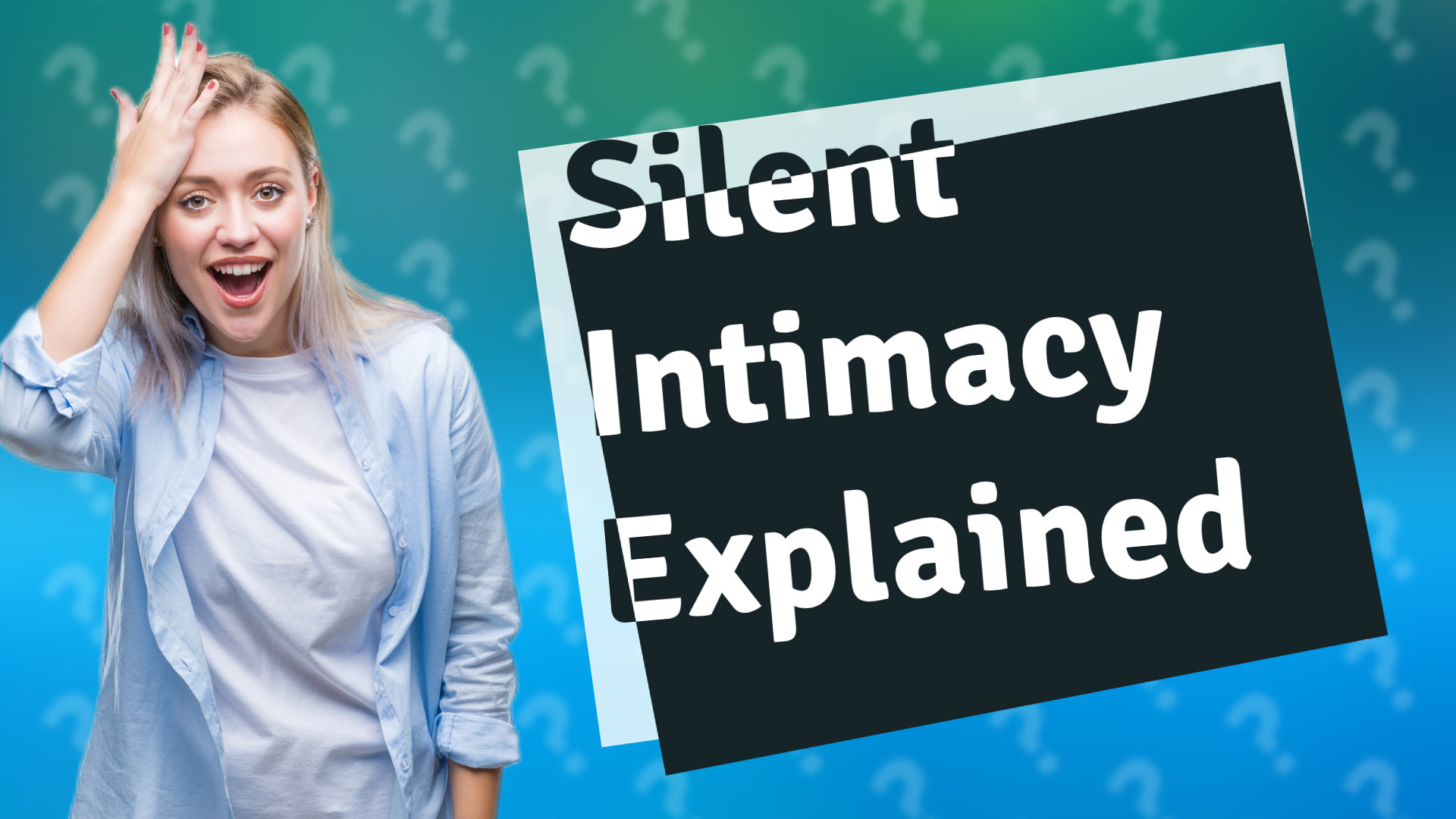 Silent Intimacy Explained