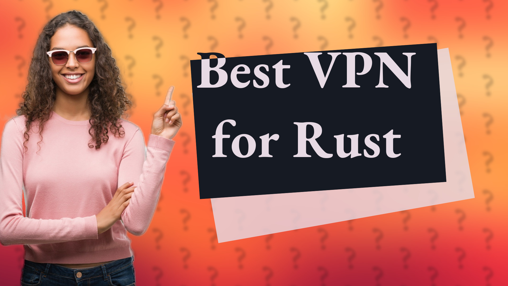 Best VPN for Rust