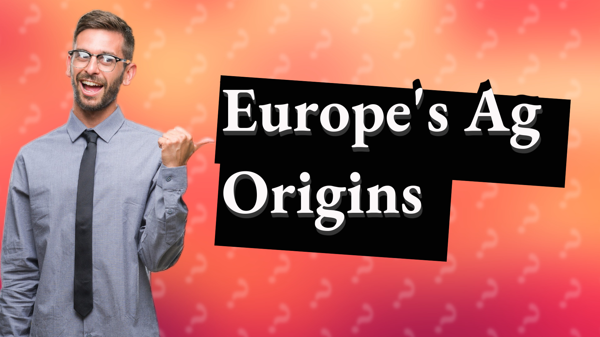 Europe's Ag Origins