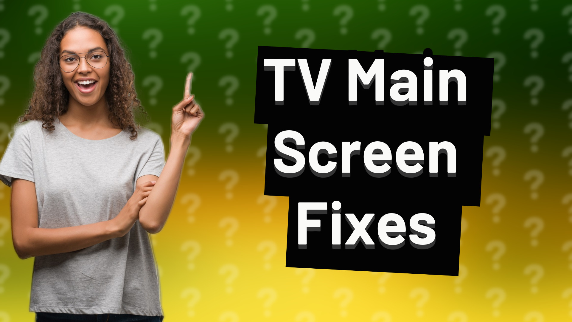 TV Main Screen Fixes