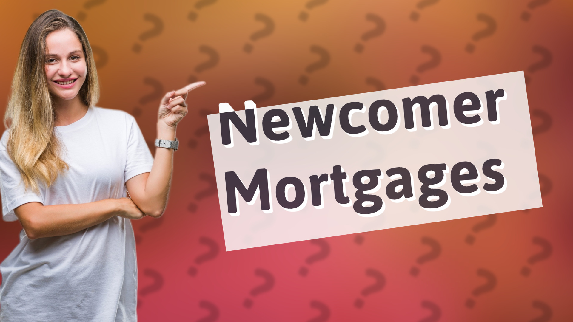 Newcomer Mortgages