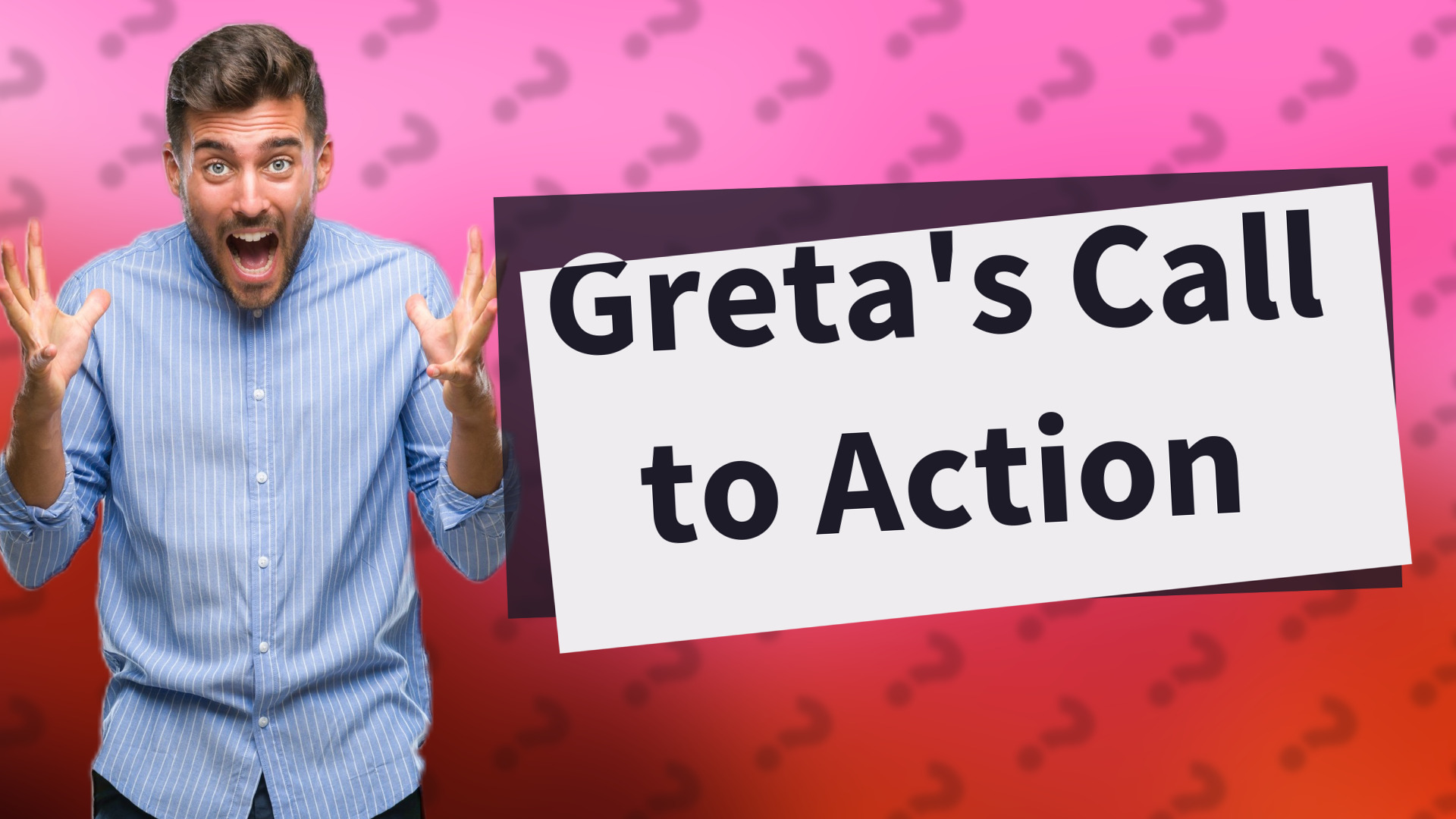 Greta's Call to Action