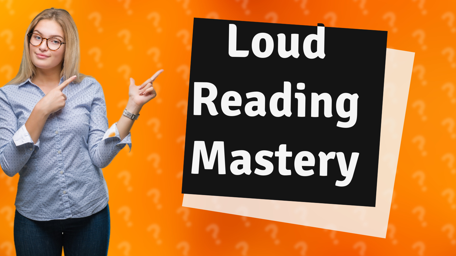 Loud Reading Mastery