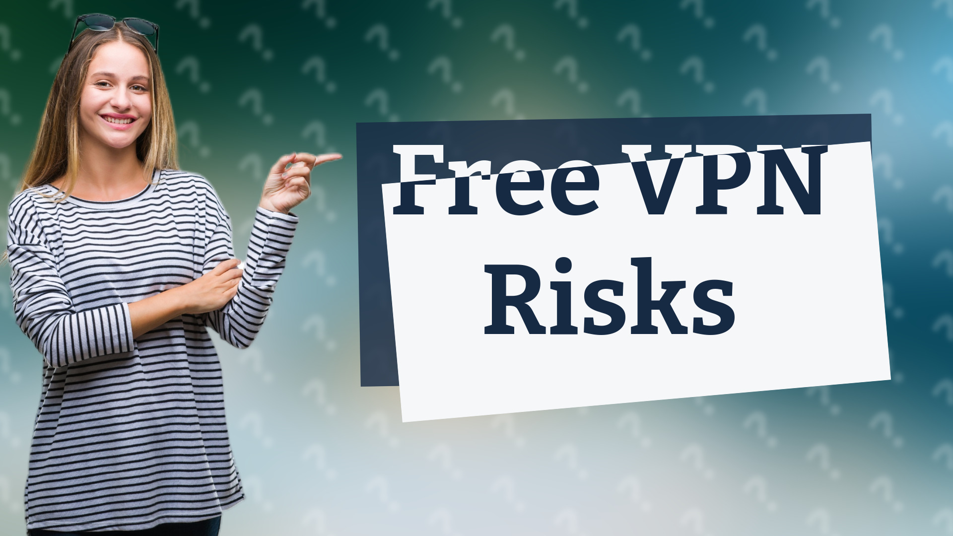 Free VPN Risks