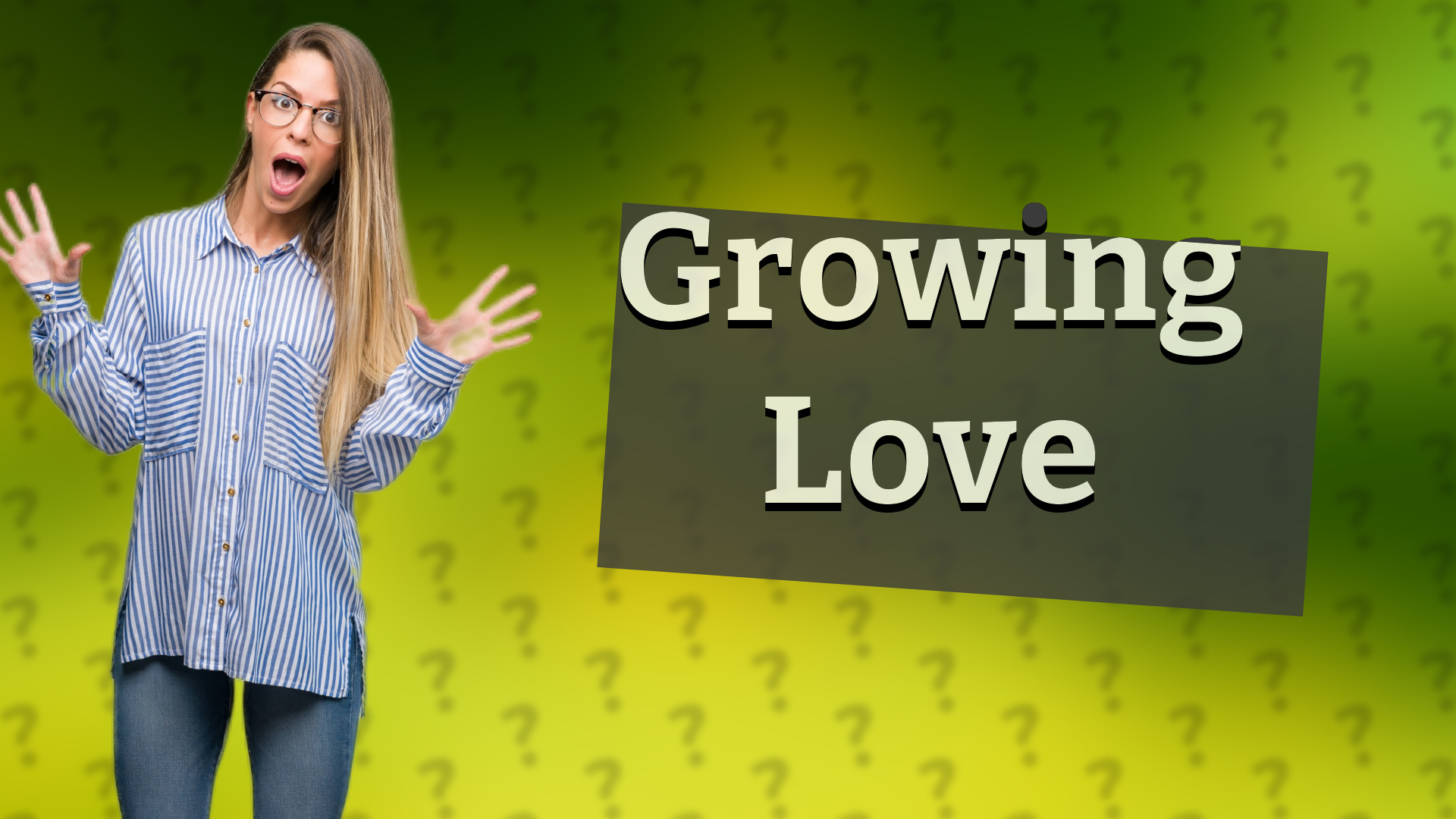 Growing Love
