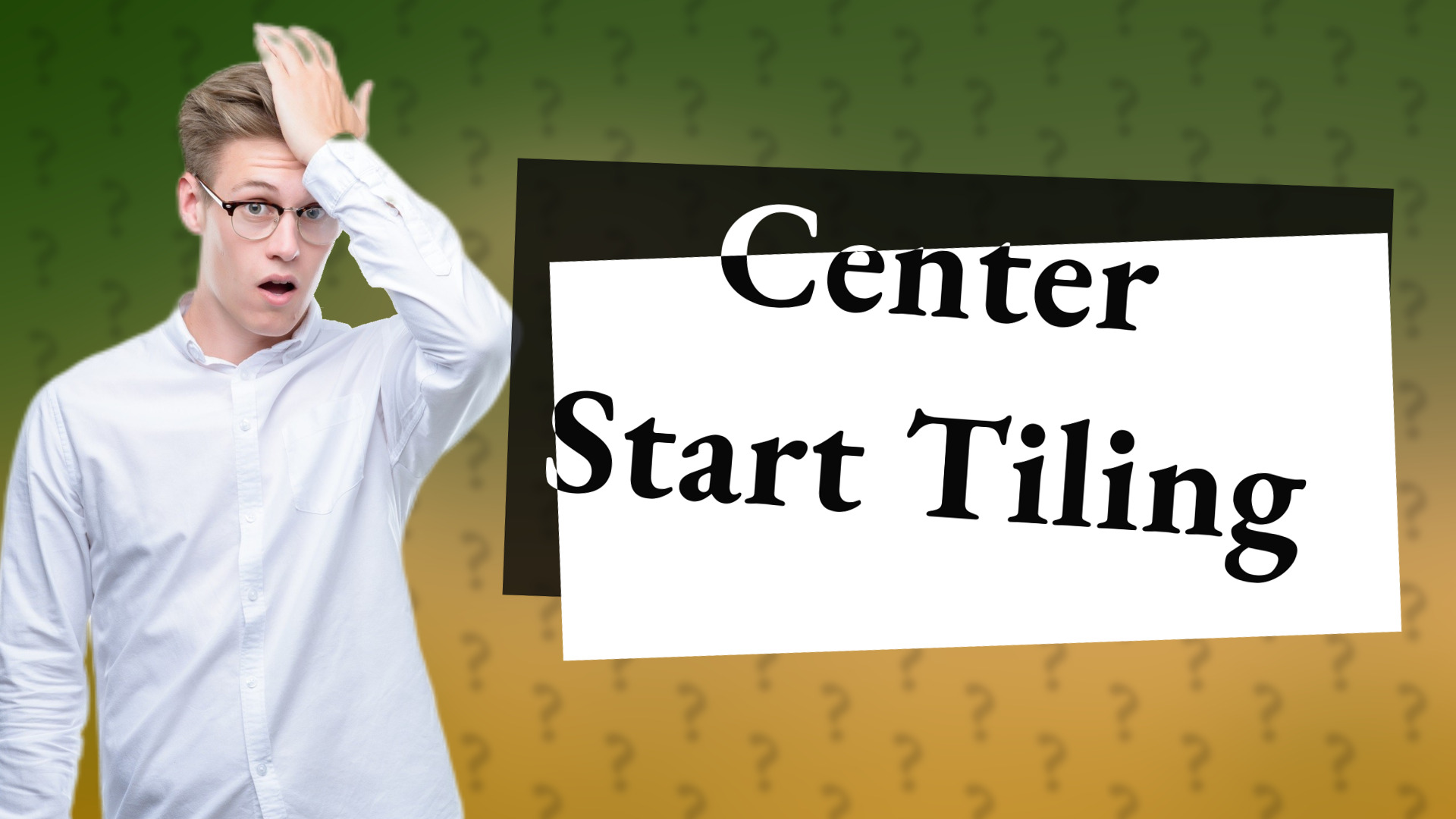 Center Start Tiling