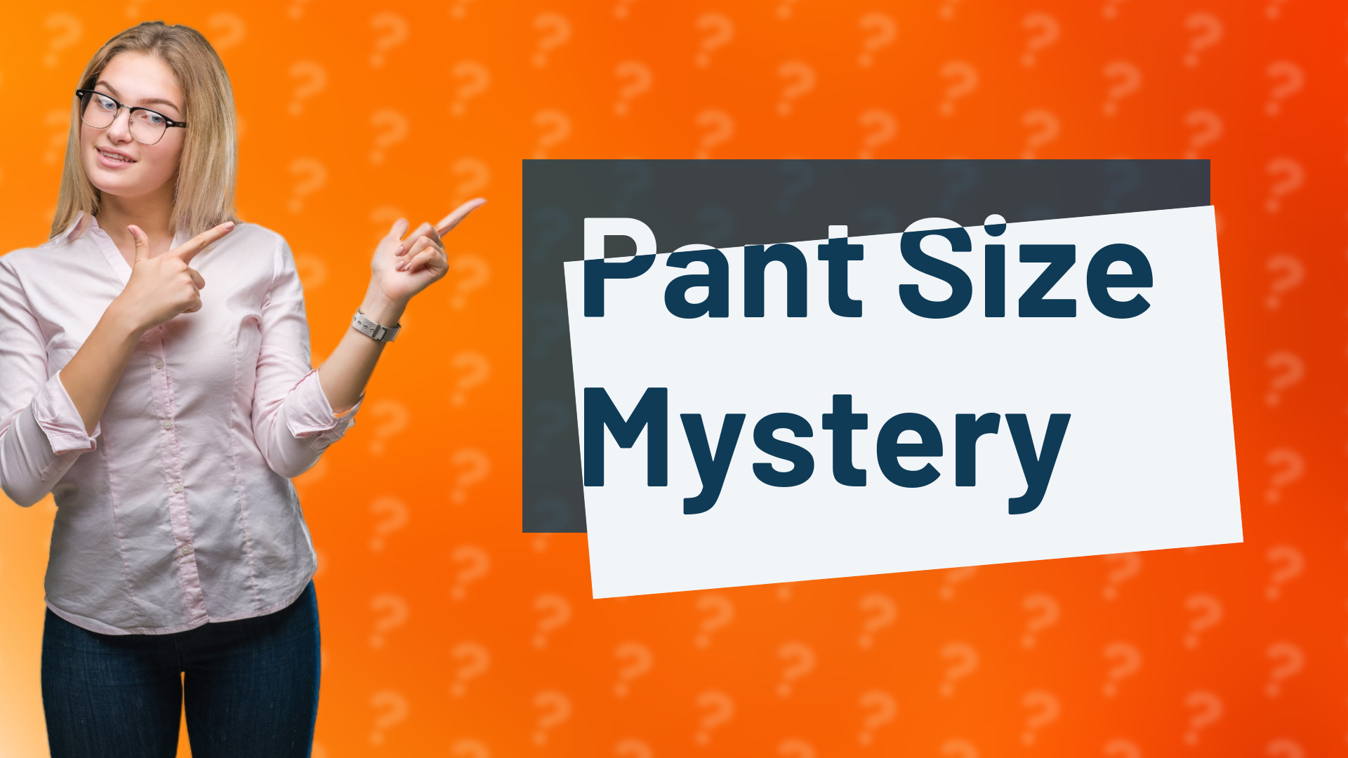Pant Size Mystery