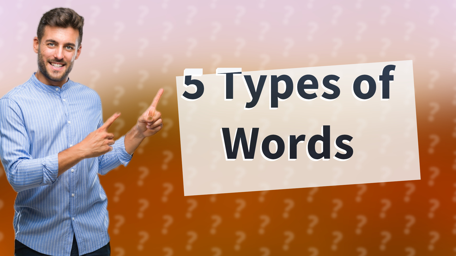 5 Types of Words