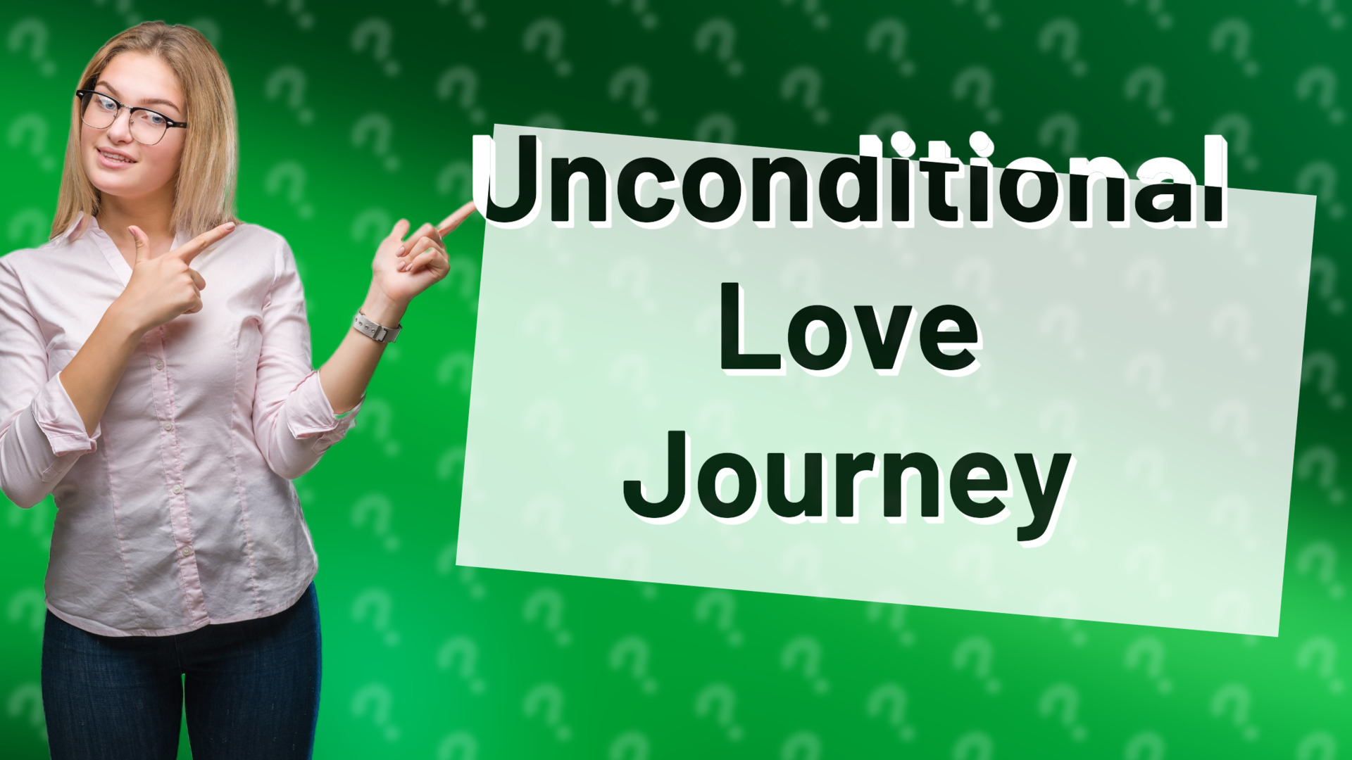 Unconditional Love Journey