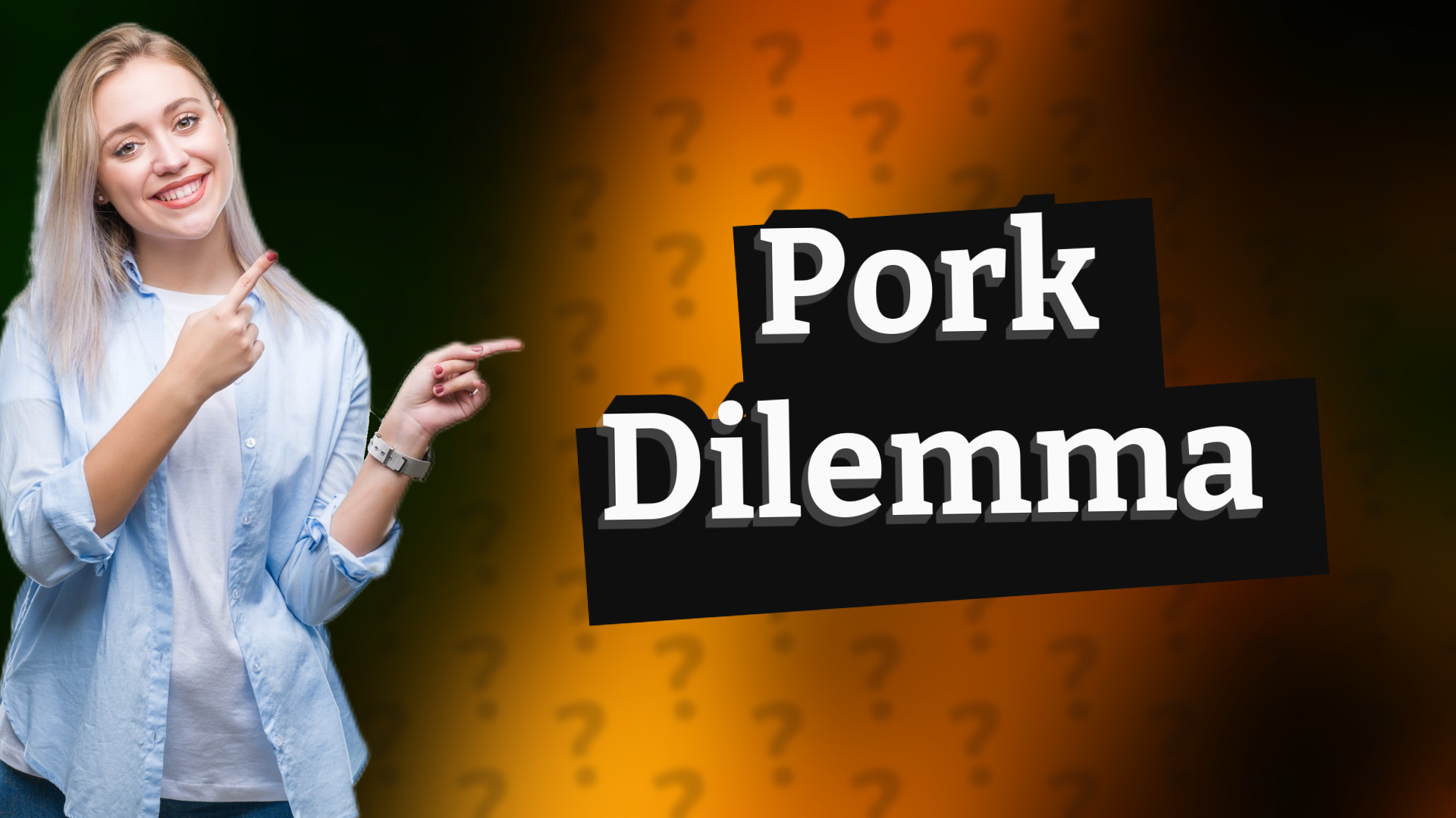Pork Dilemma