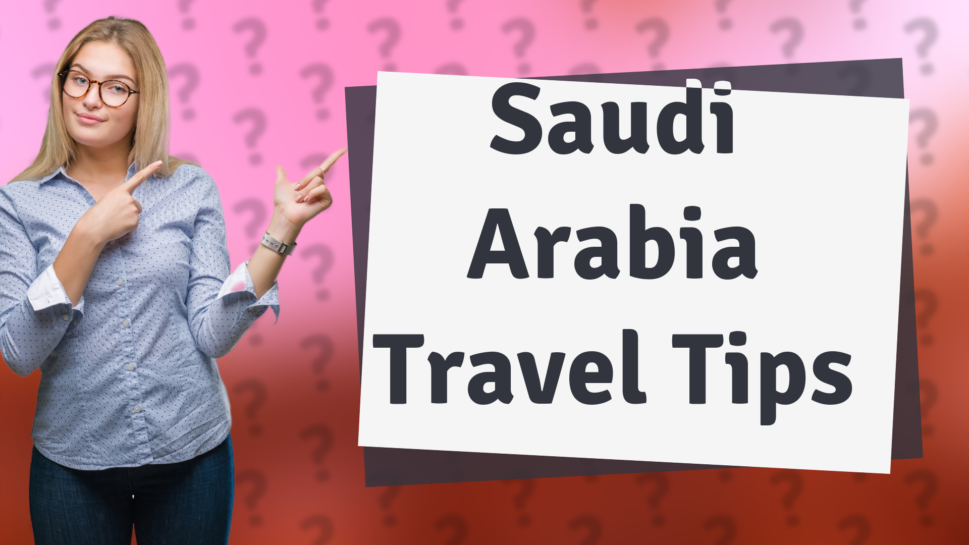 Saudi Arabia Travel Tips