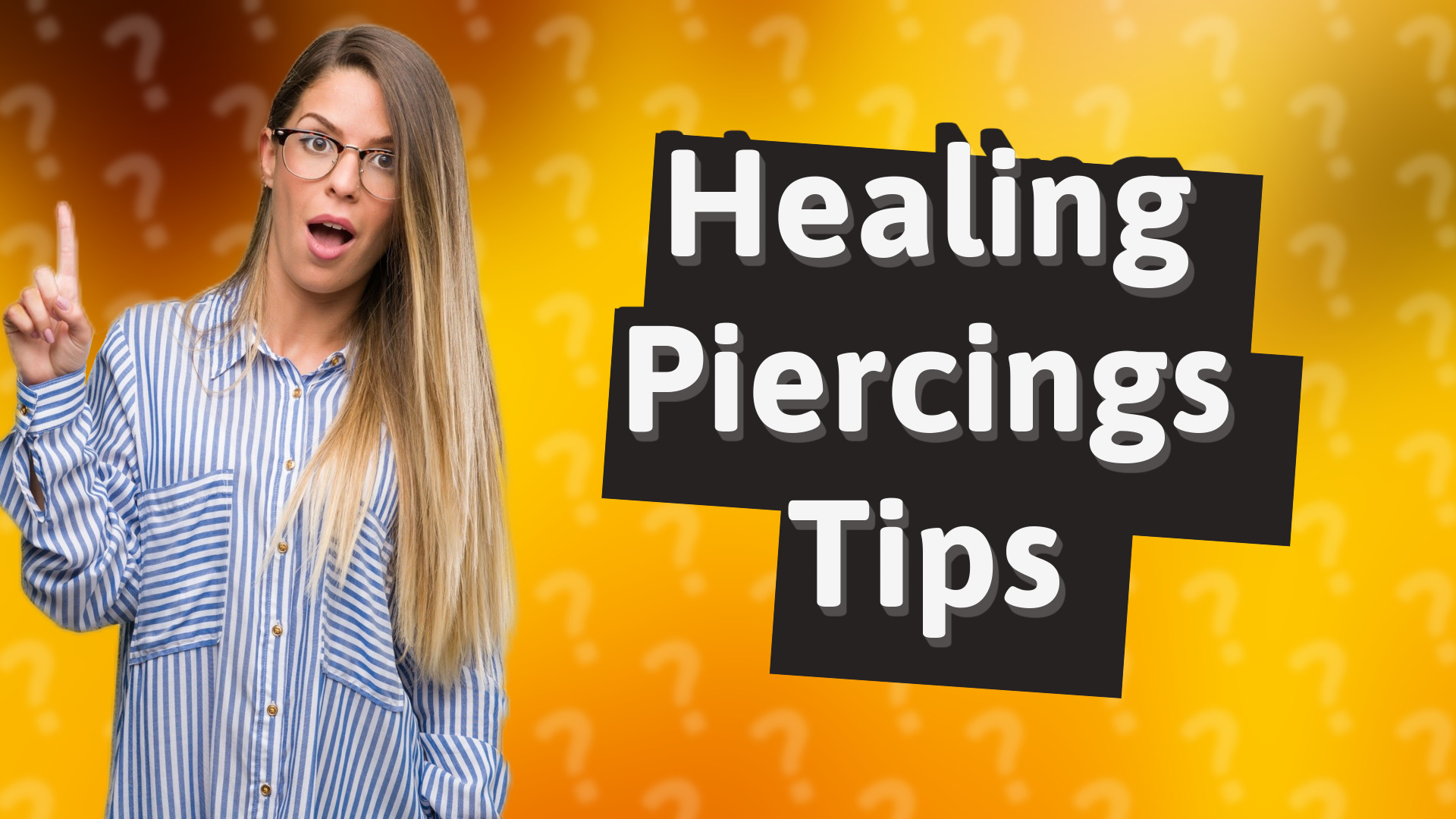 Healing Piercings Tips