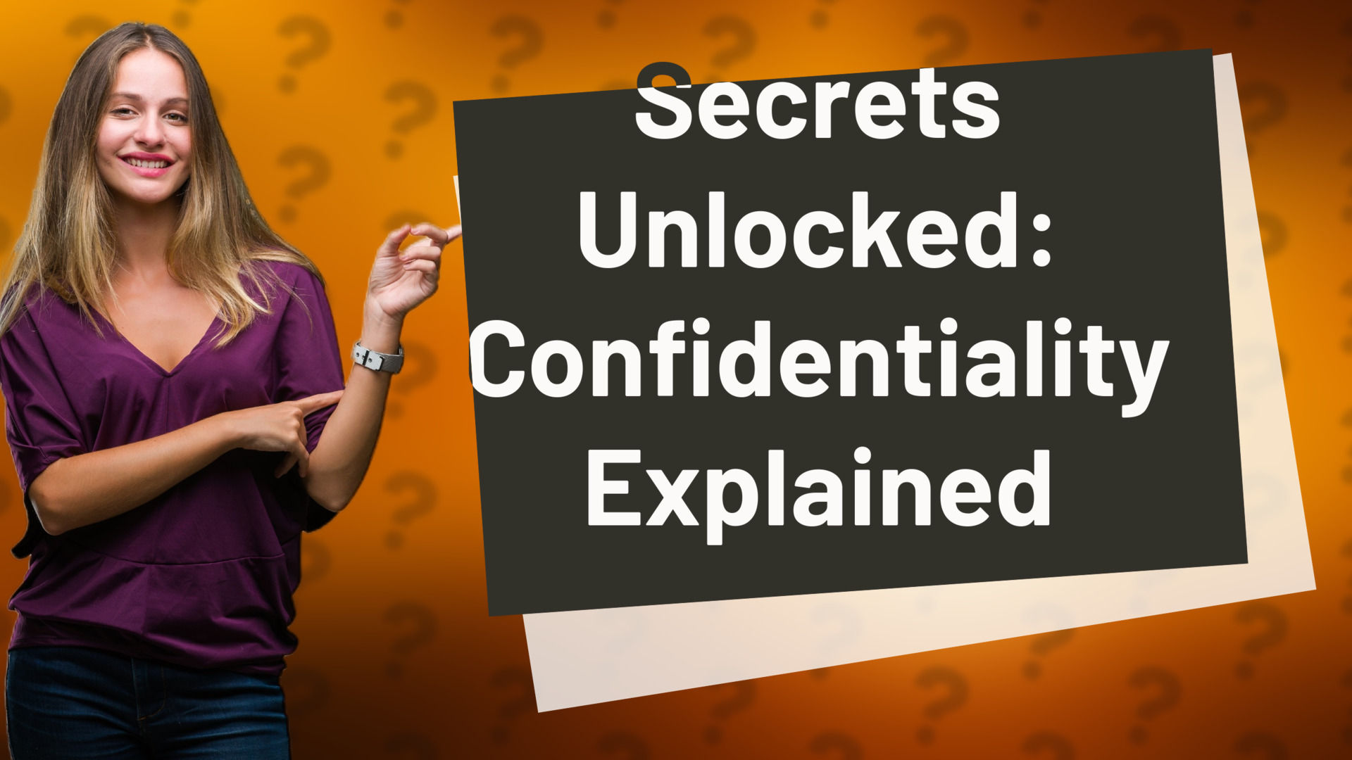 Secrets Unlocked: Confidentiality Explained