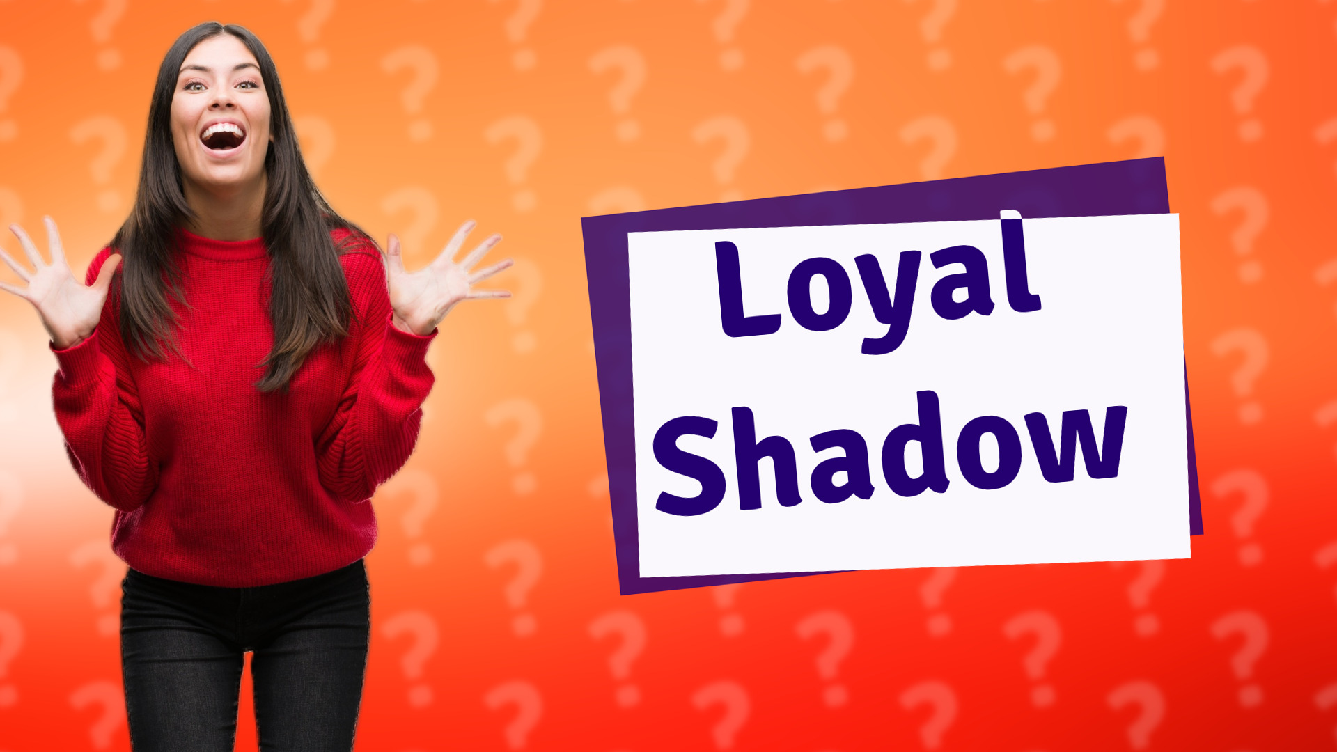 Loyal Shadow