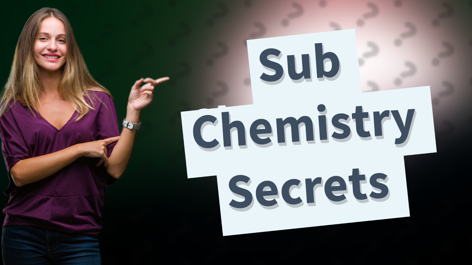 Sub Chemistry Secrets