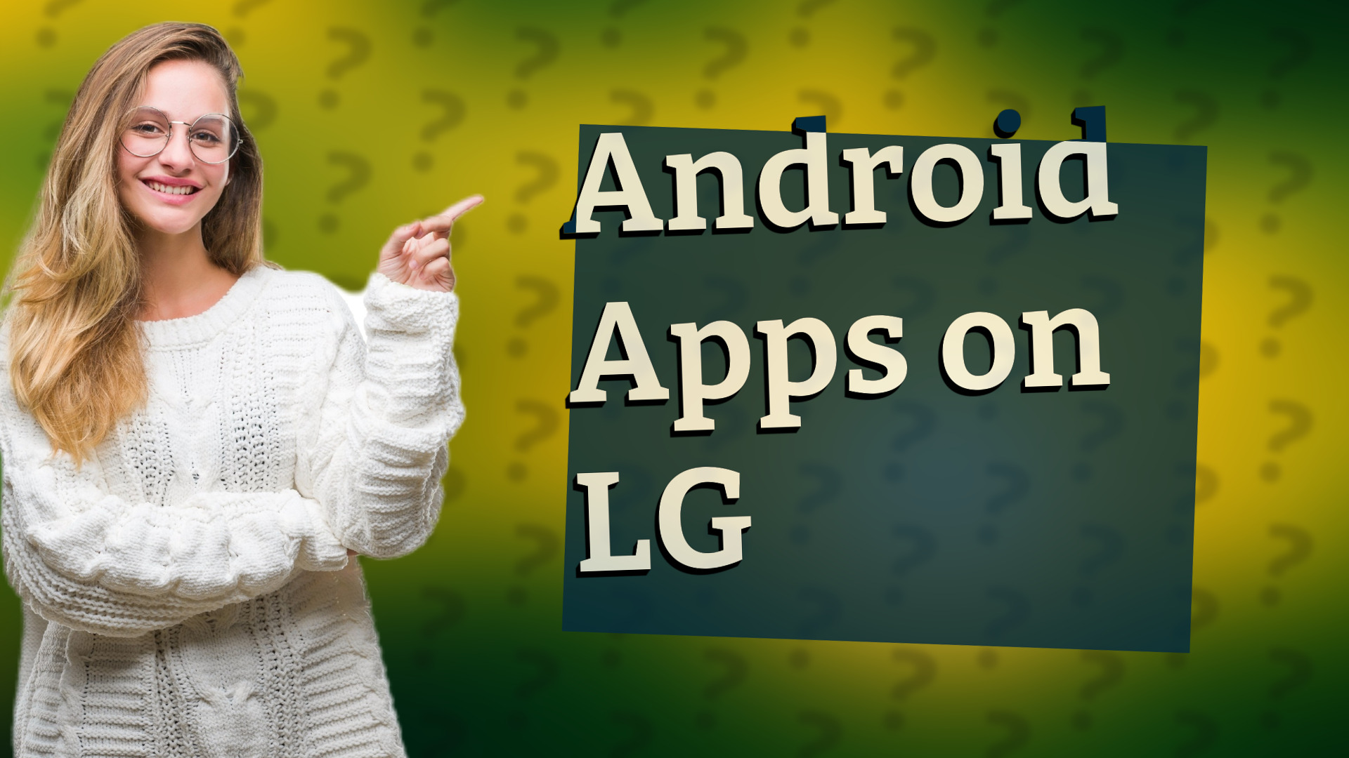 Android Apps on LG