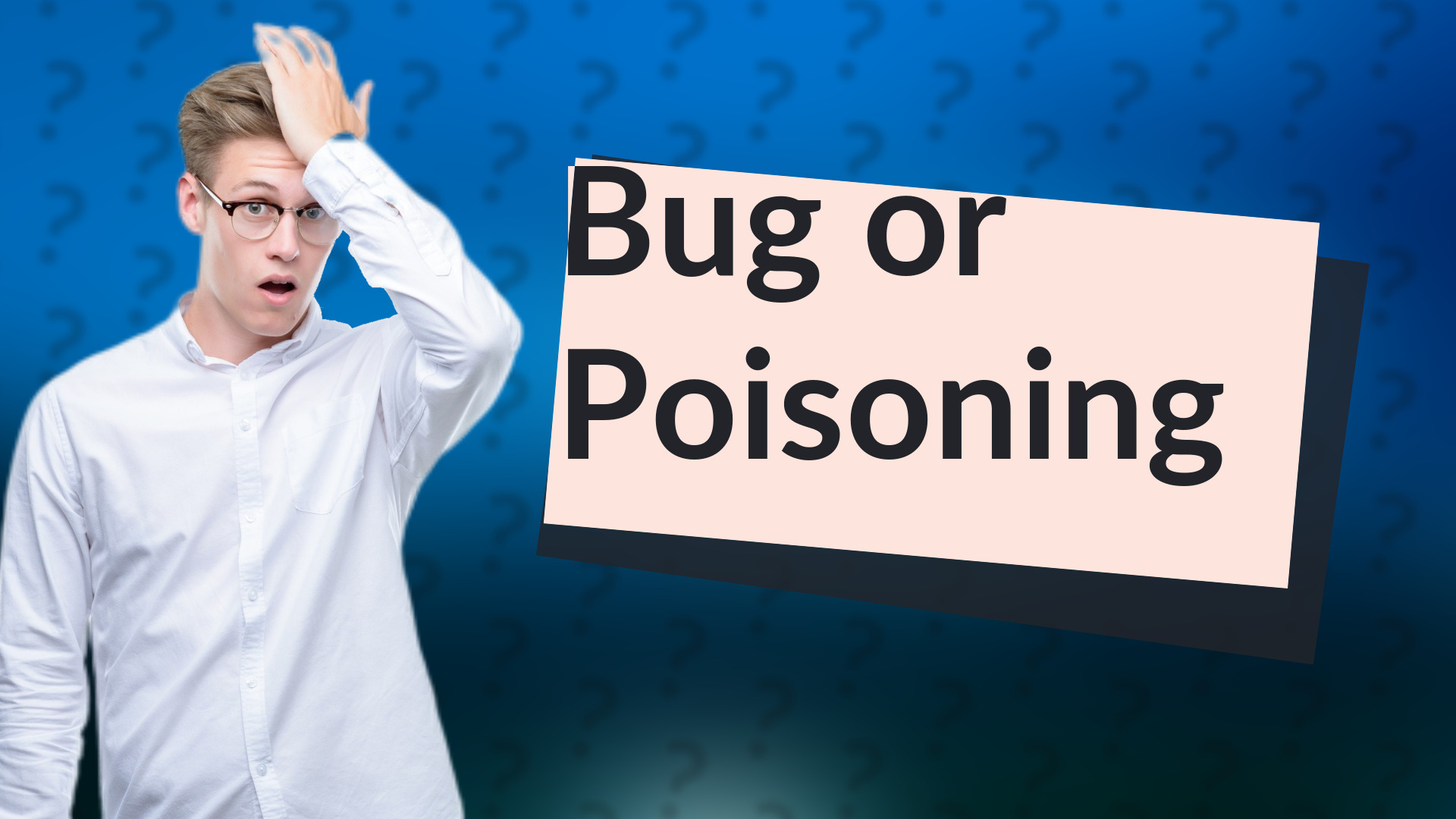 Bug or Poisoning