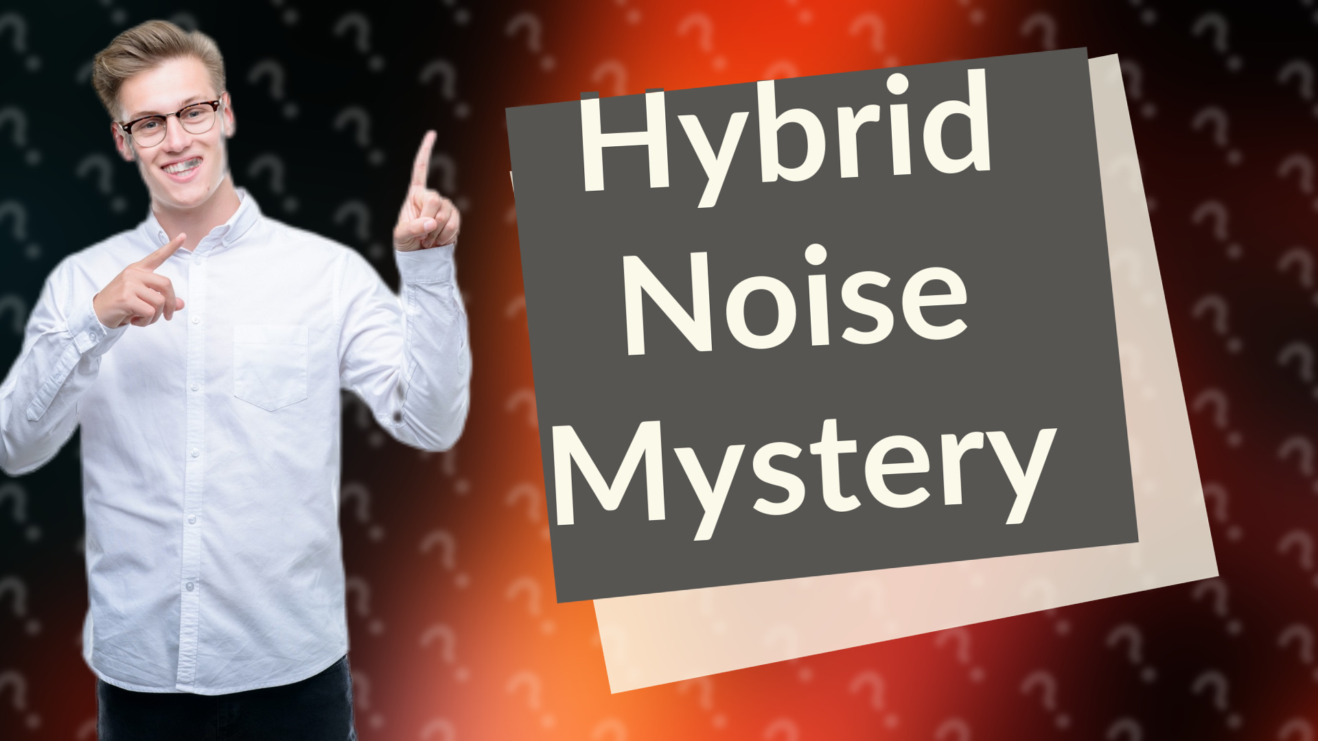 Hybrid Noise Mystery