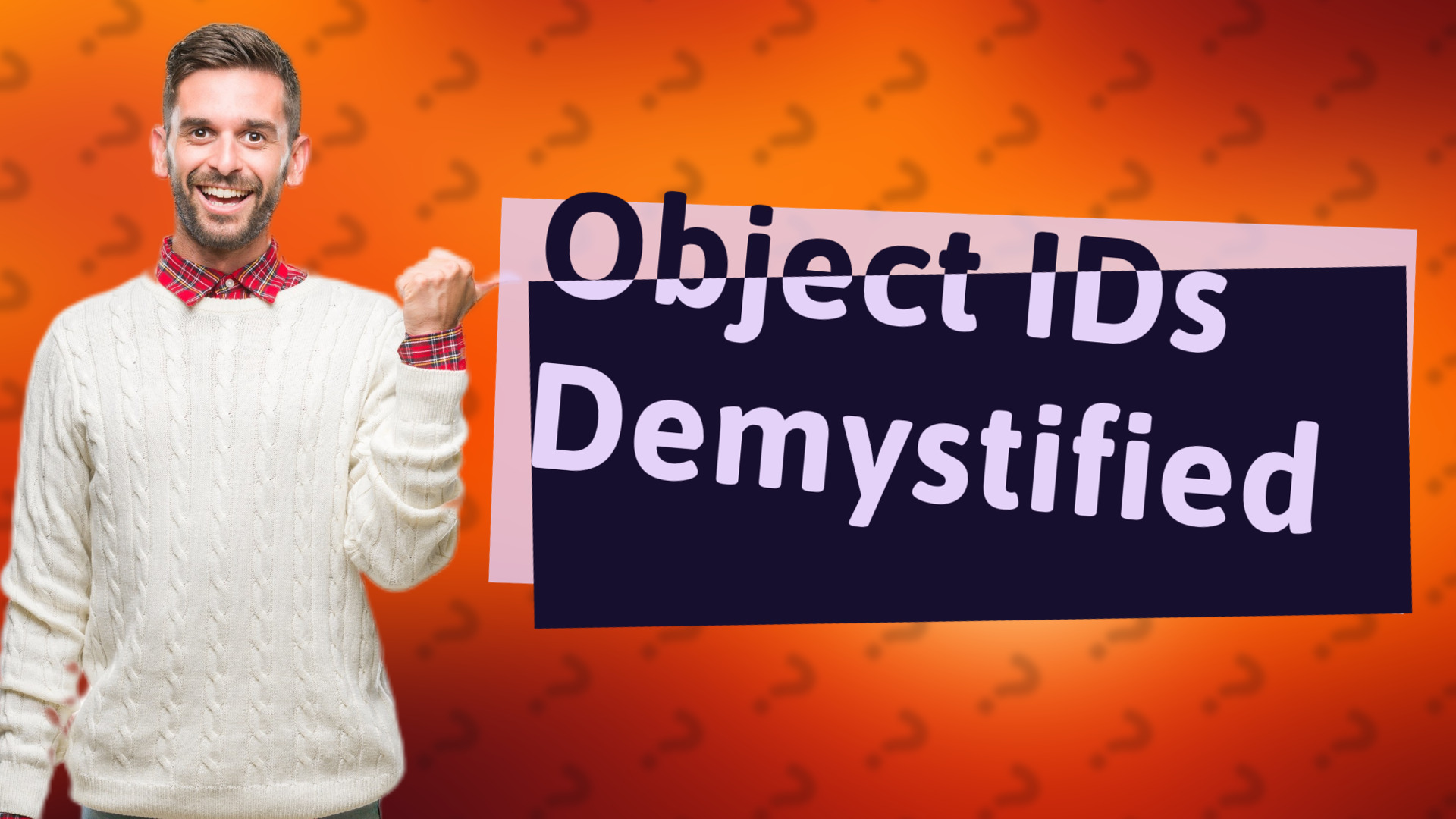 Object IDs Demystified