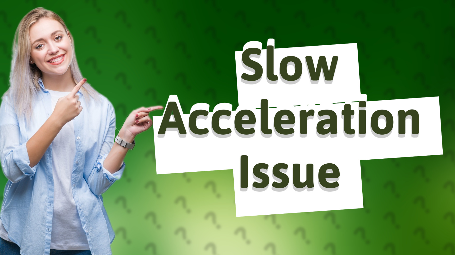 Slow Acceleration Issue