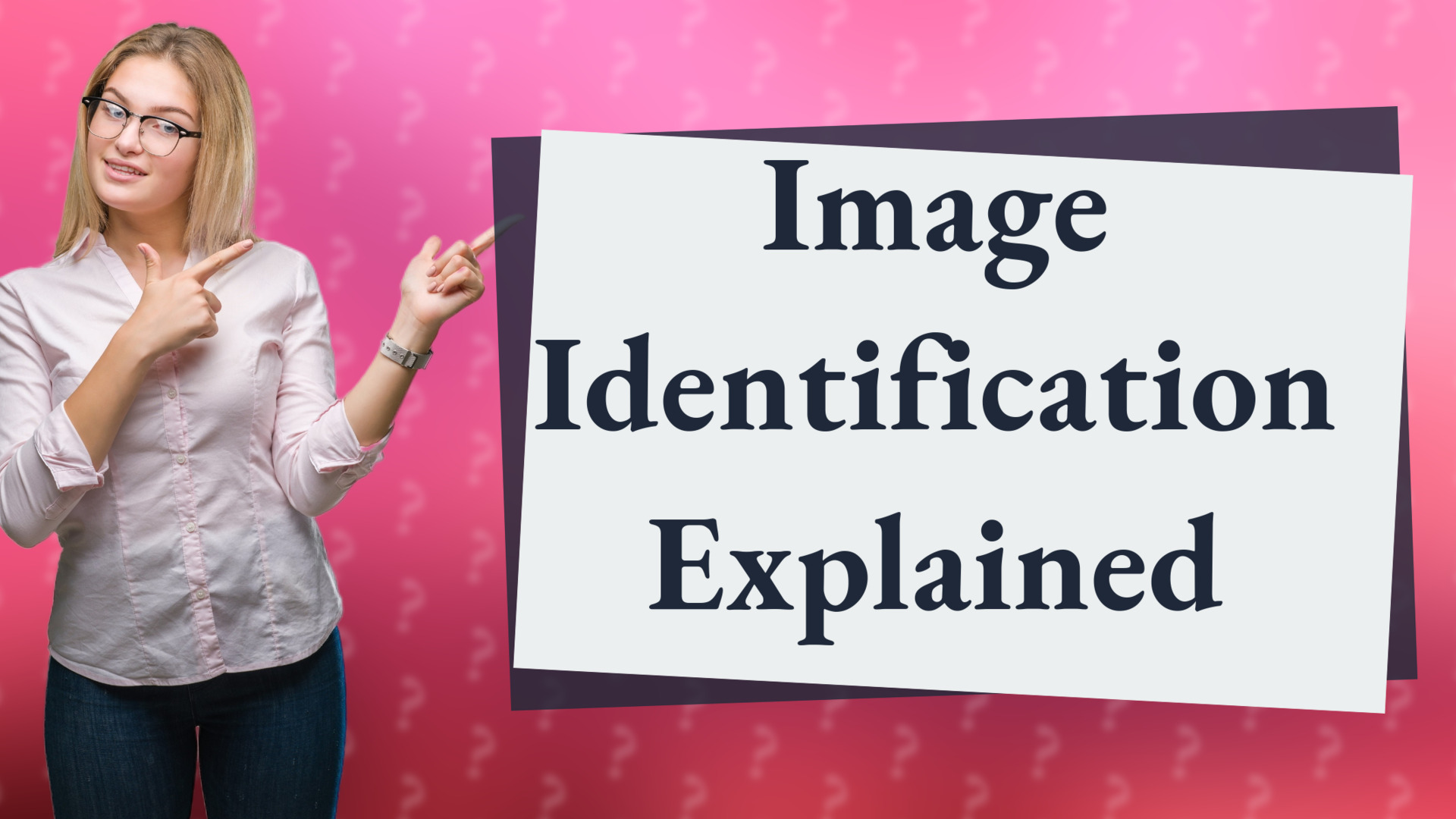Image Identification Explained