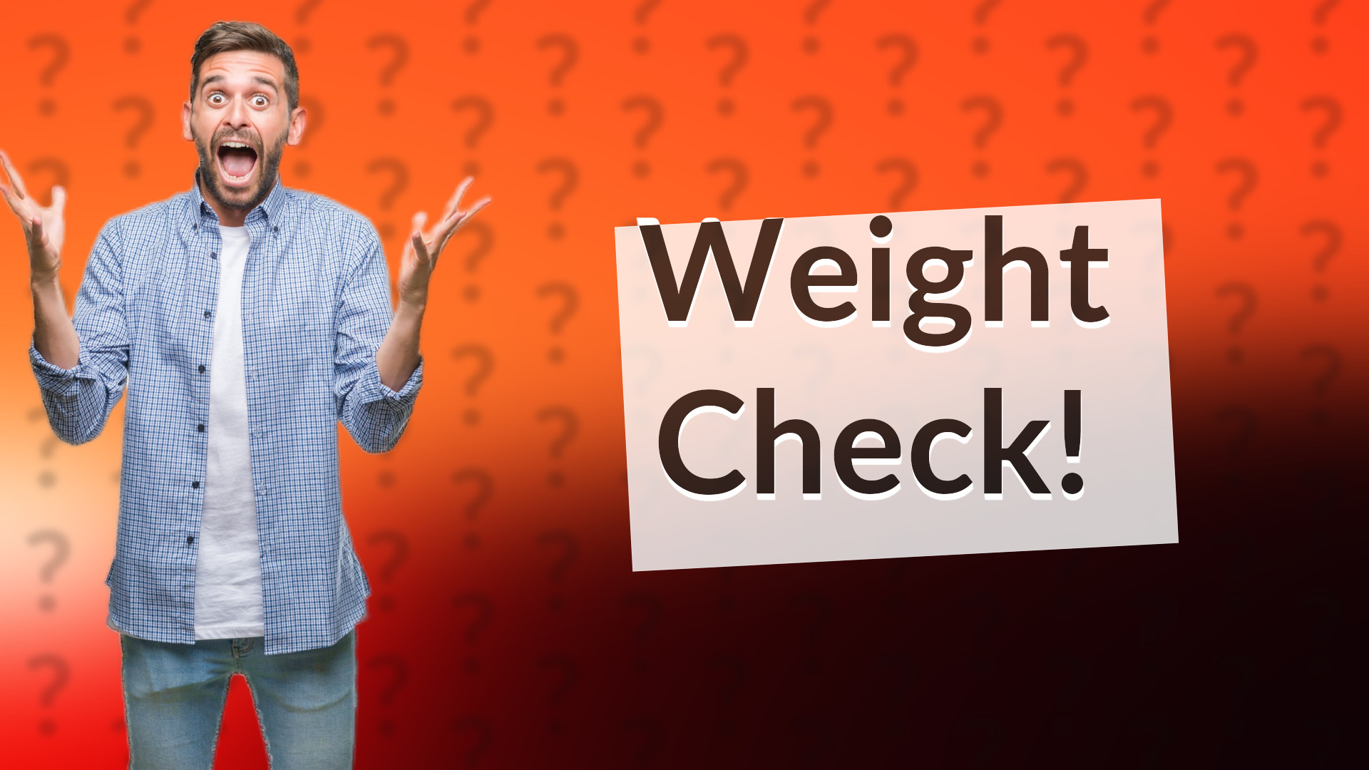 Weight Check!