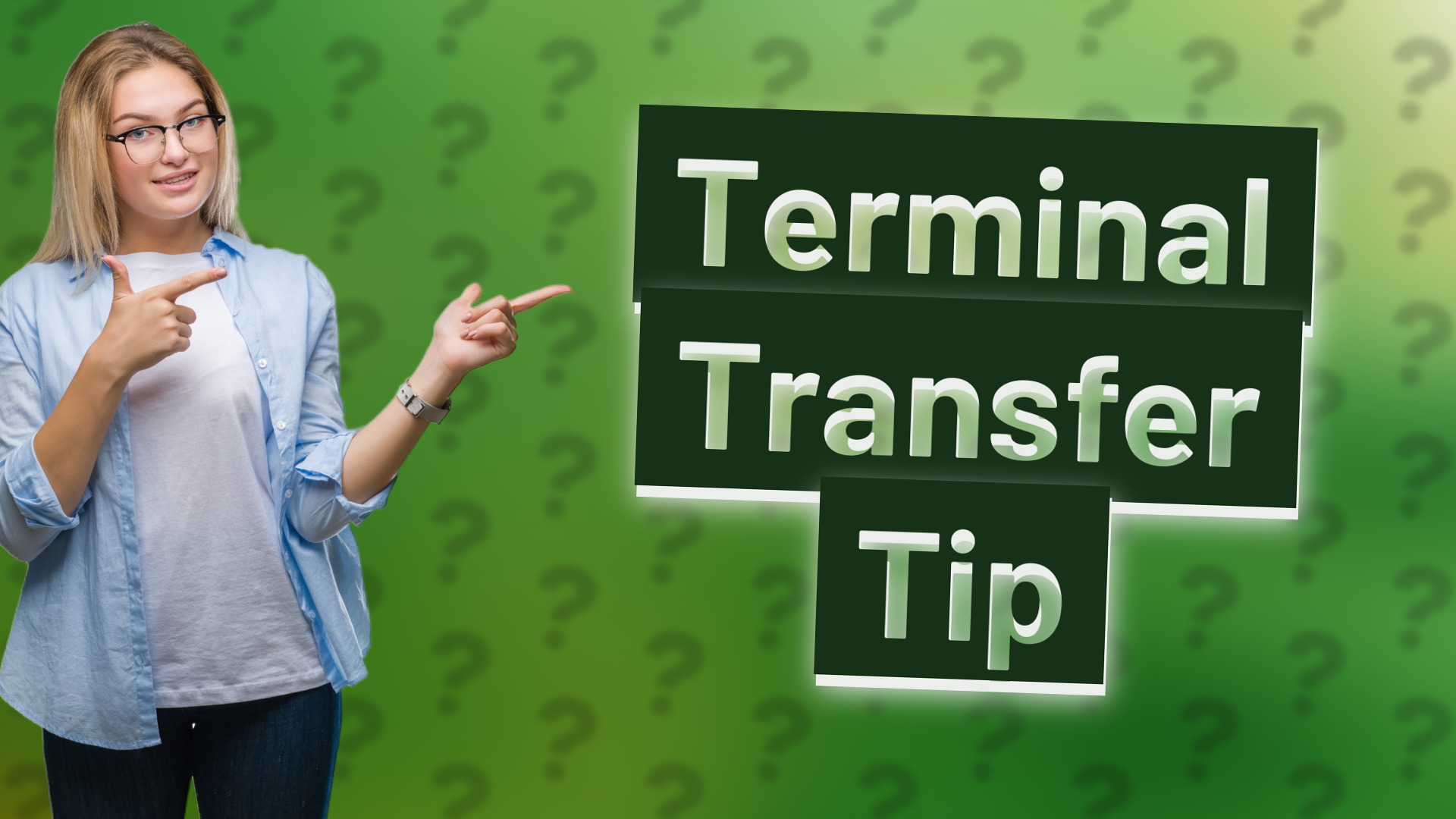 Terminal Transfer Tip