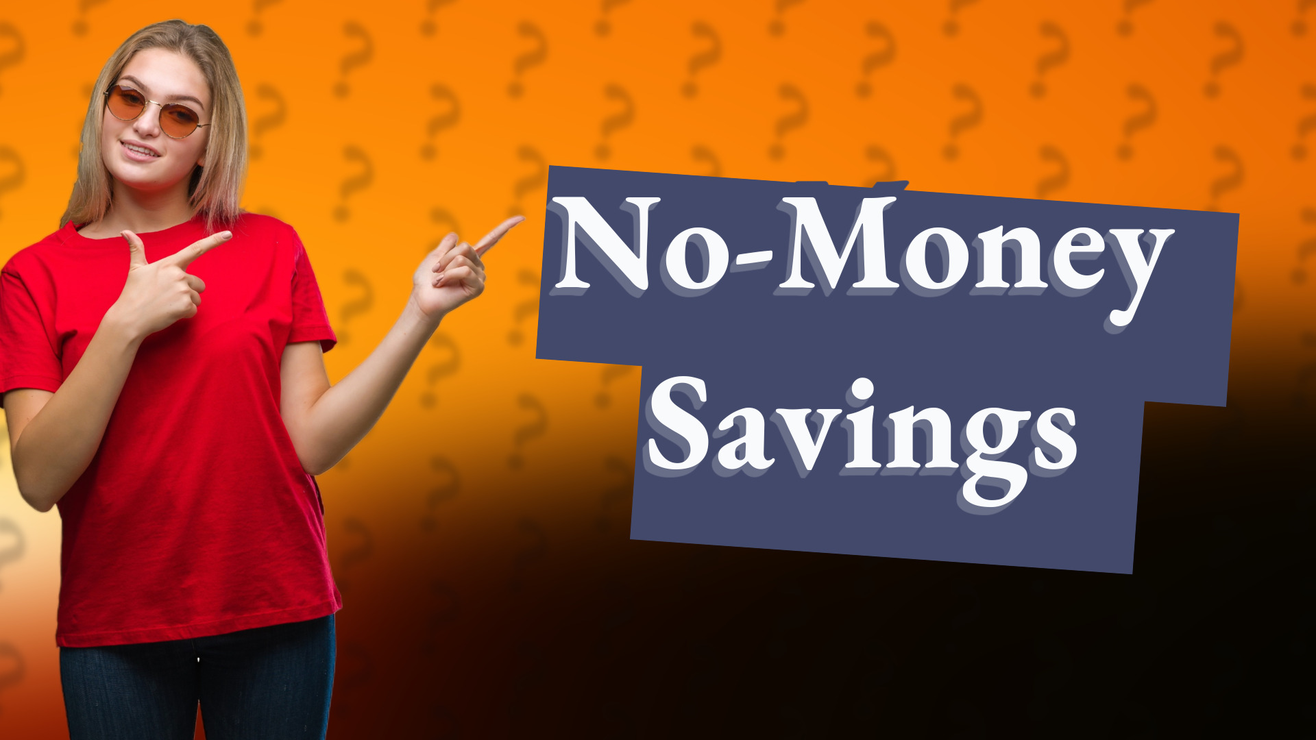 No-Money Savings
