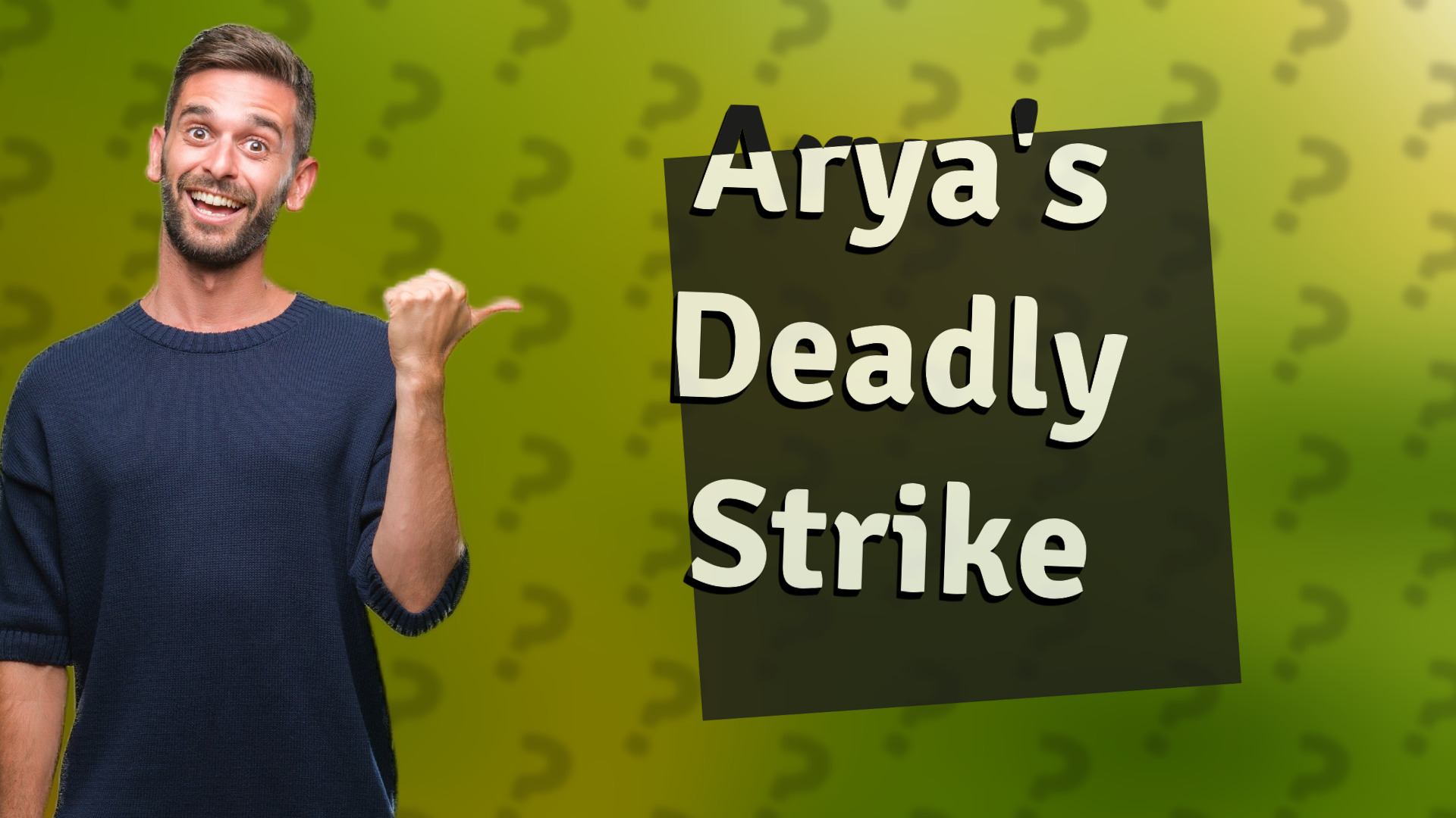 Arya's Deadly Strike