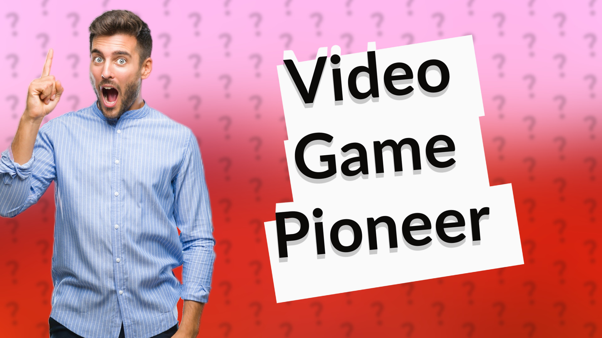 Video Game Pioneer