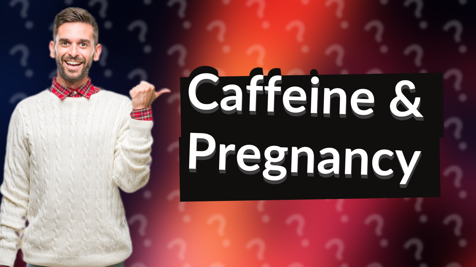 Caffeine & Pregnancy