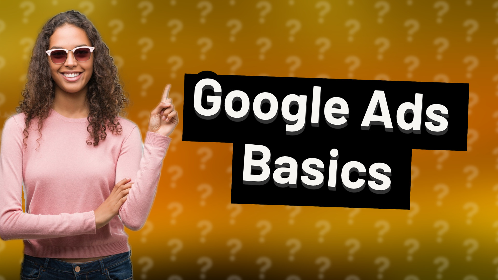 Google Ads Basics