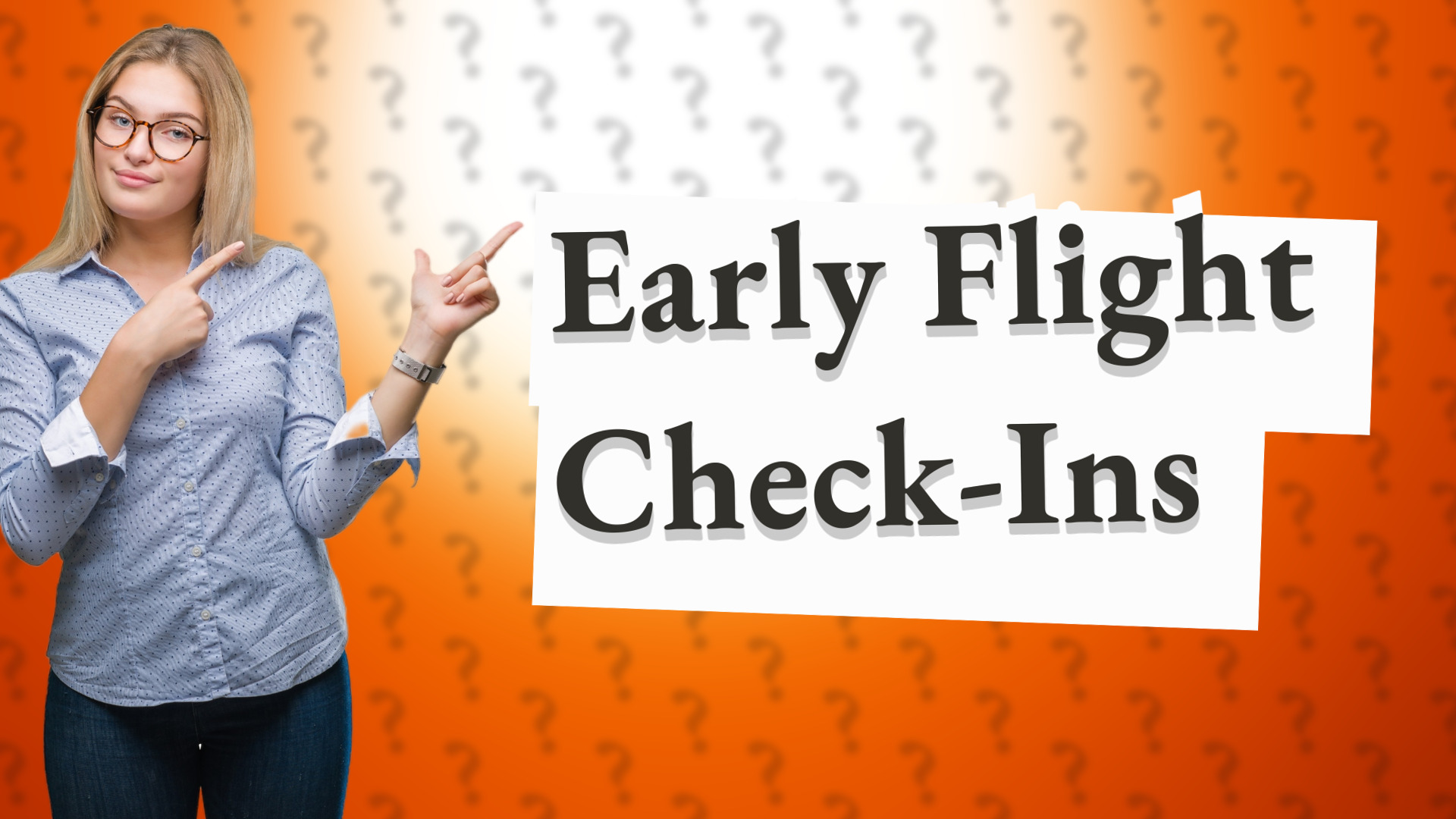 Early Flight Check-Ins