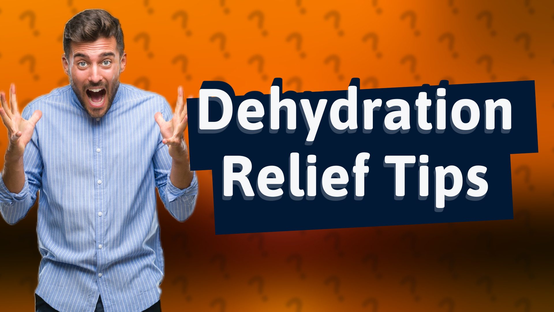 Dehydration Relief Tips