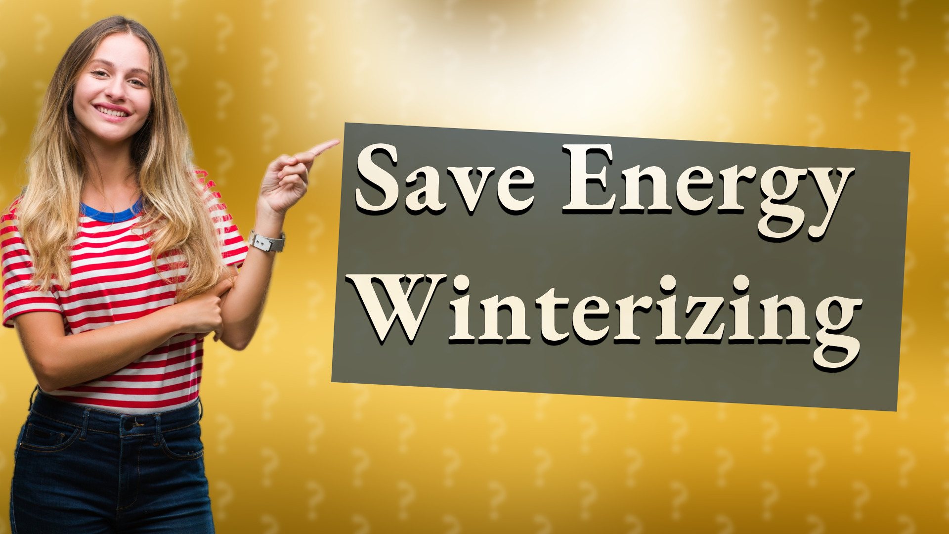 Save Energy Winterizing