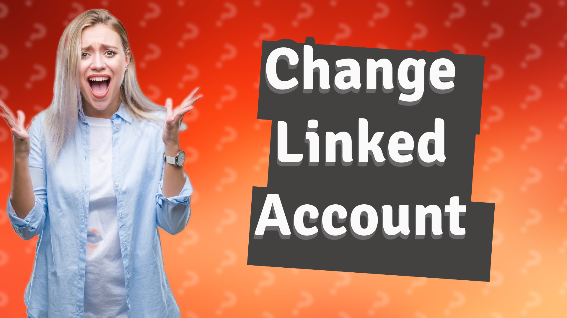 Change Linked Account